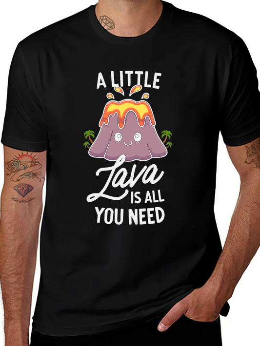 A Little Lava Is All You Need T-Shirt