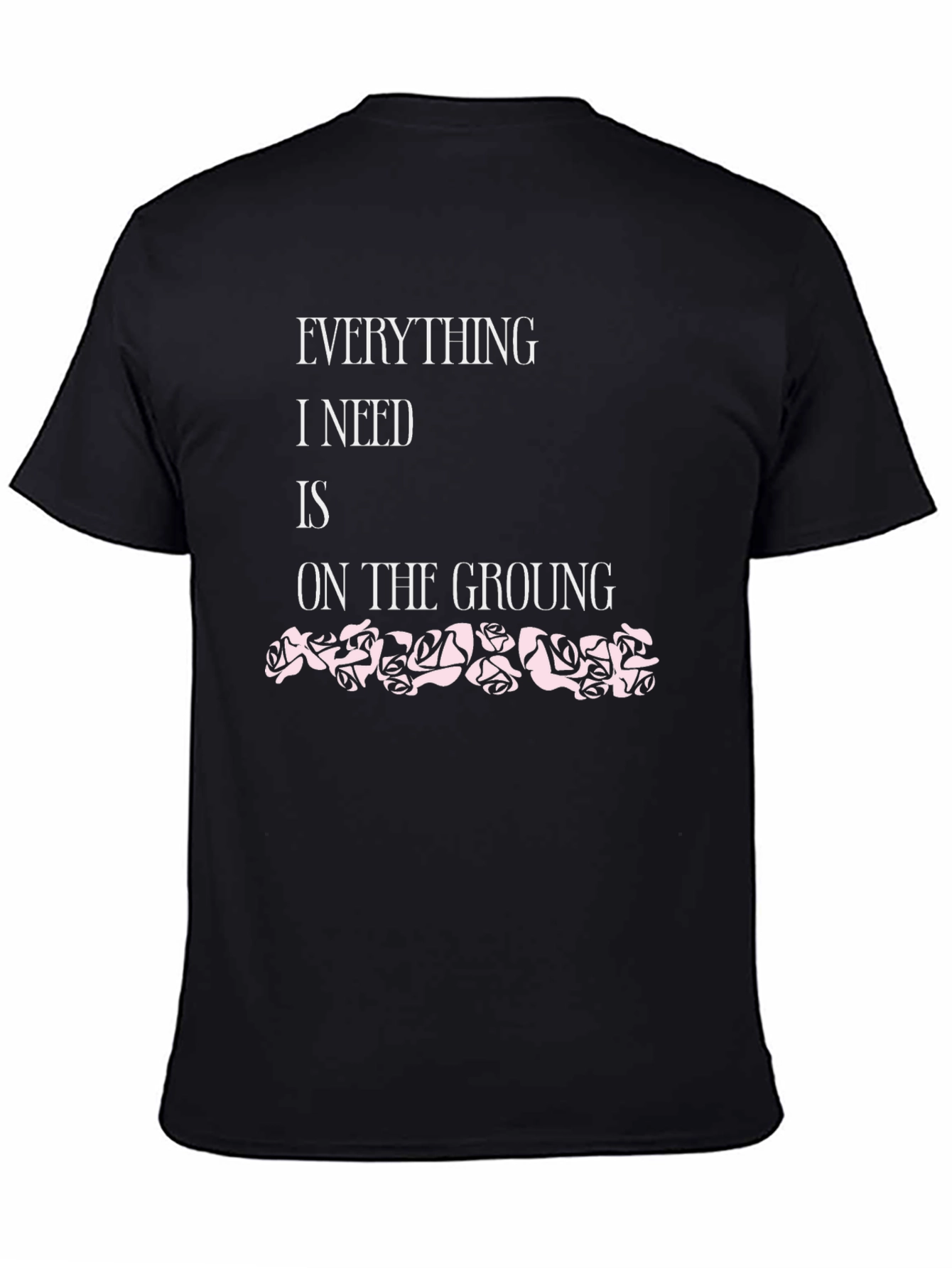 Everything I Need Black T-Shirt