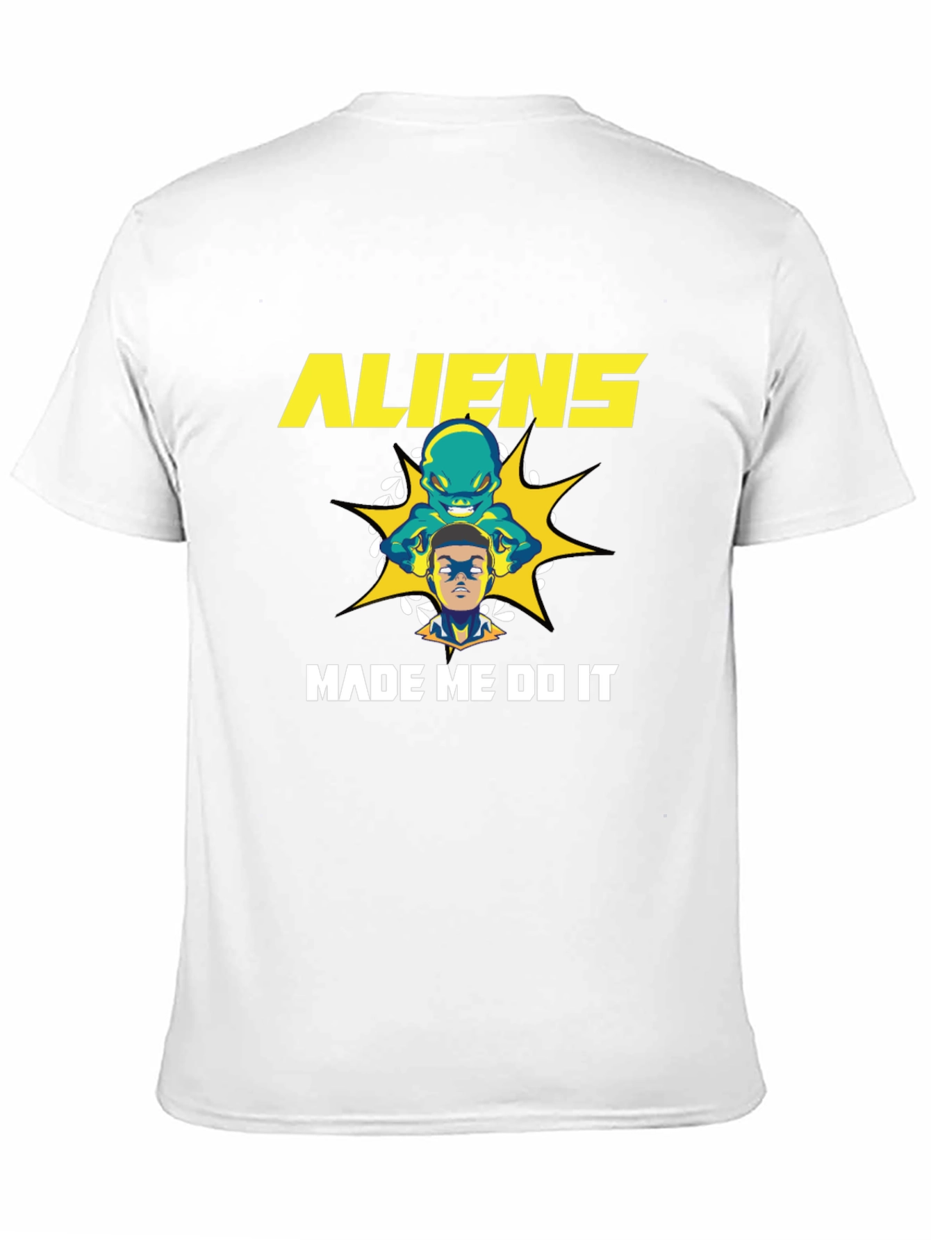 Aliens Made Me Do It Graphic Tee