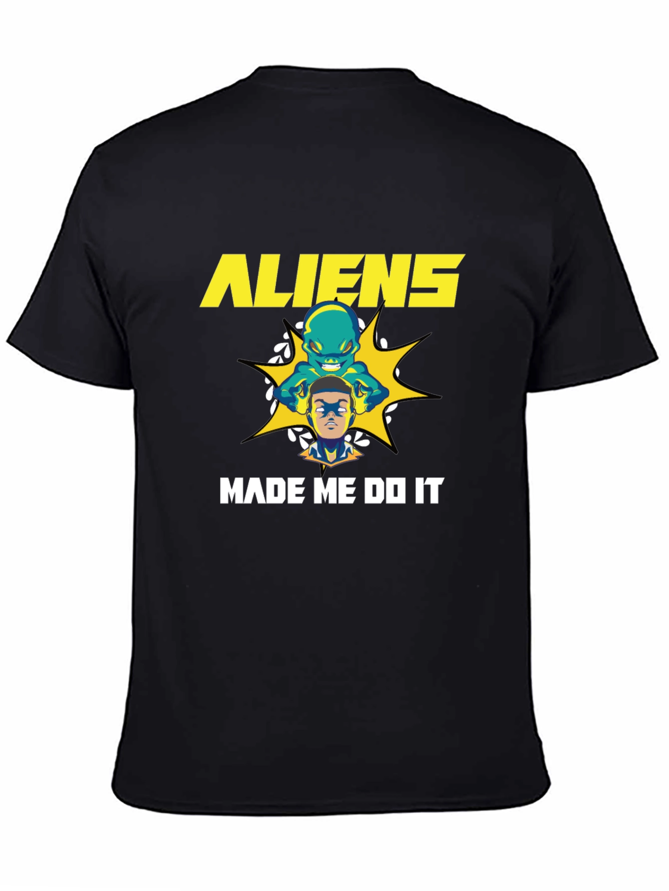 Aliens Made Me Do It Graphic Tee