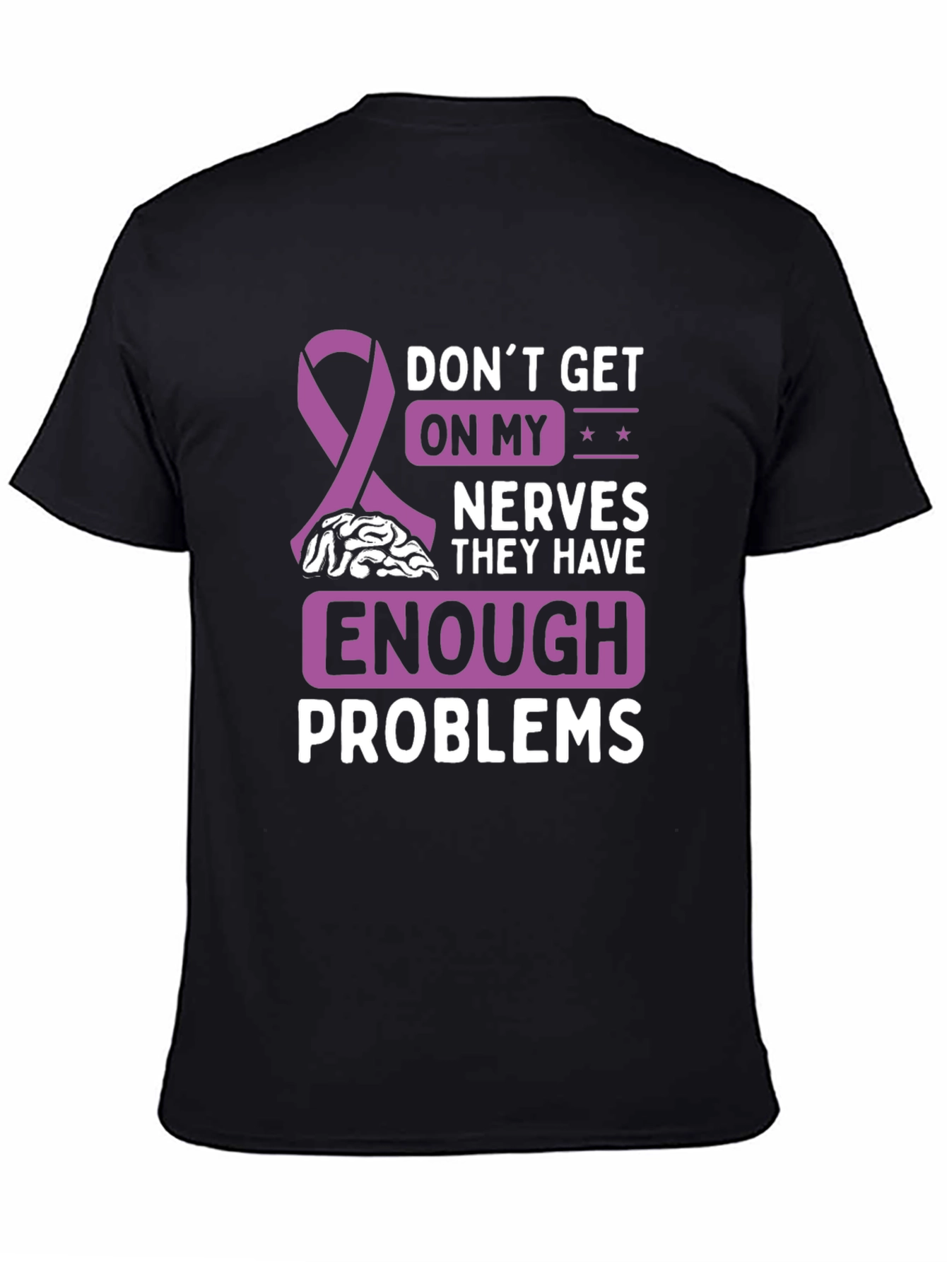 Dont Get On My Nerves Awareness T-Shirt