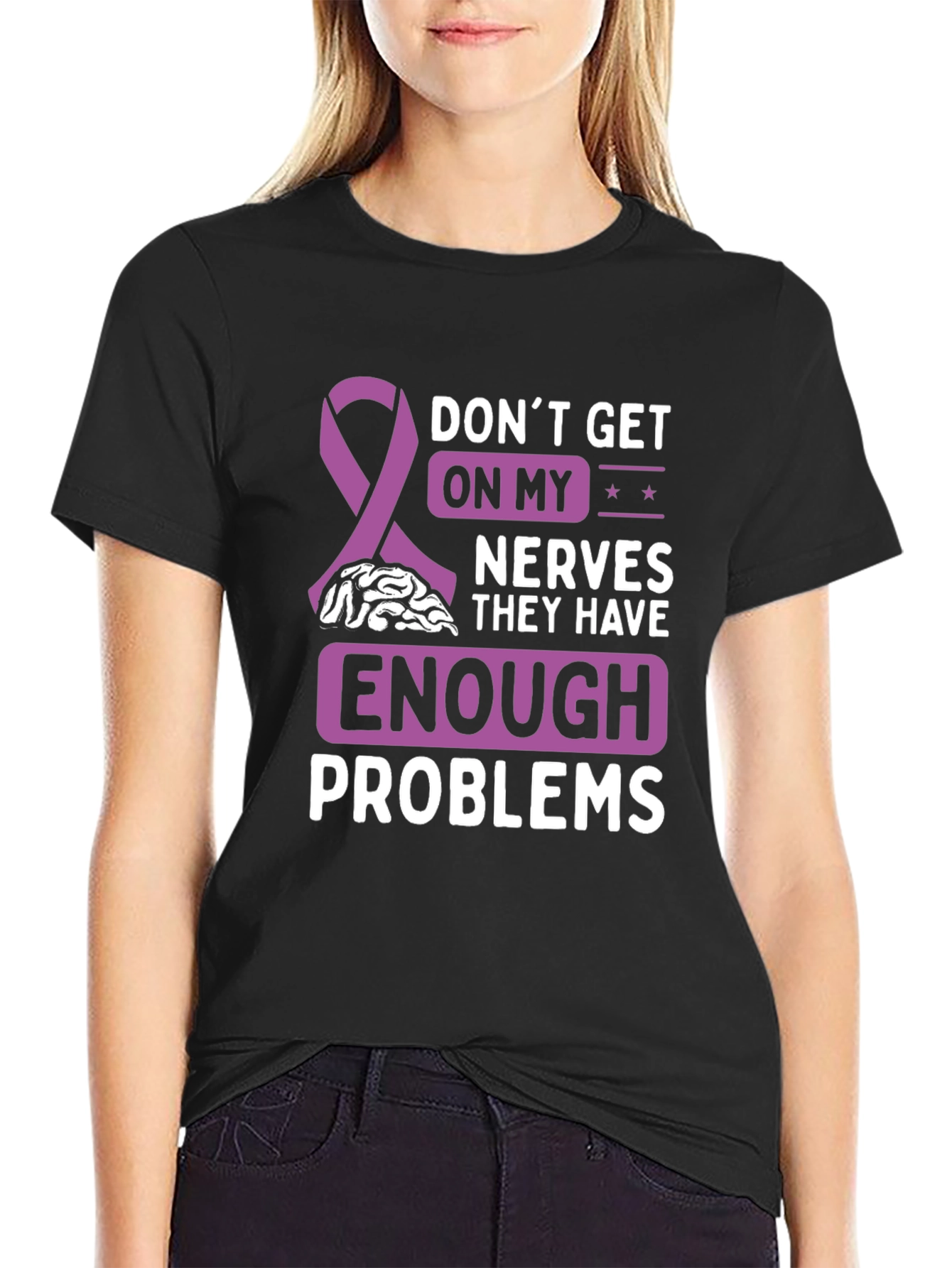 Dont Get On My Nerves Awareness T-Shirt