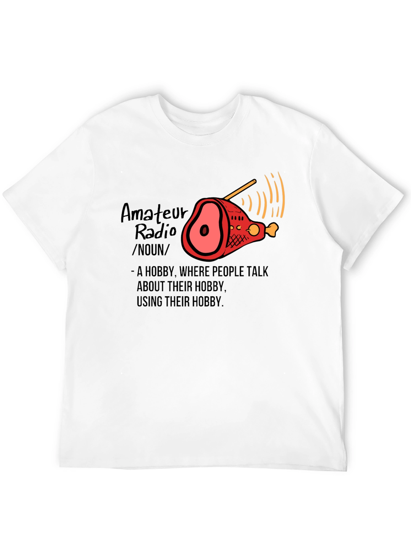 Amateur Radio Ham Operator Funny Hobby T-Shirt
