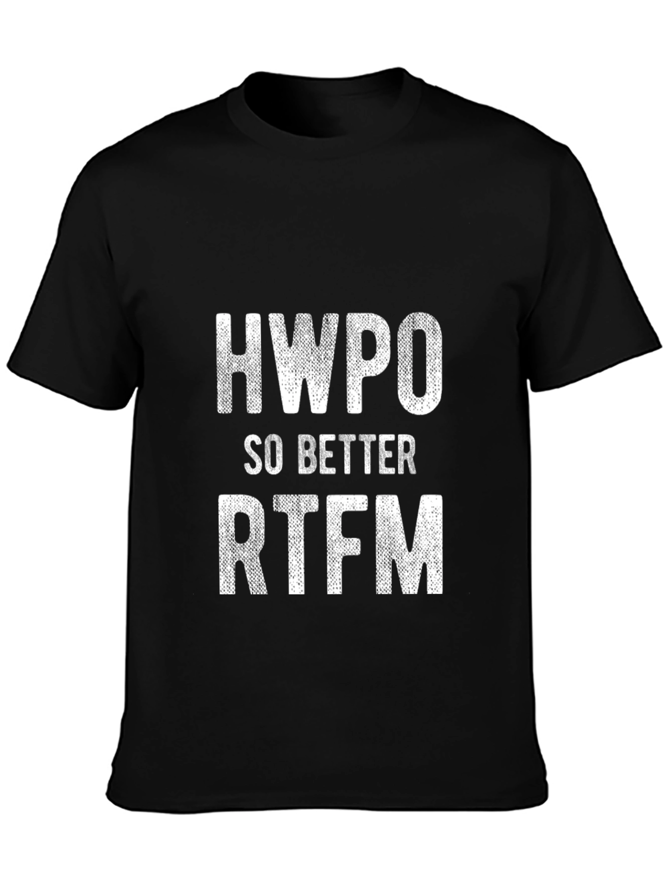 HWPO So Better RTFM Graphic T-Shirt