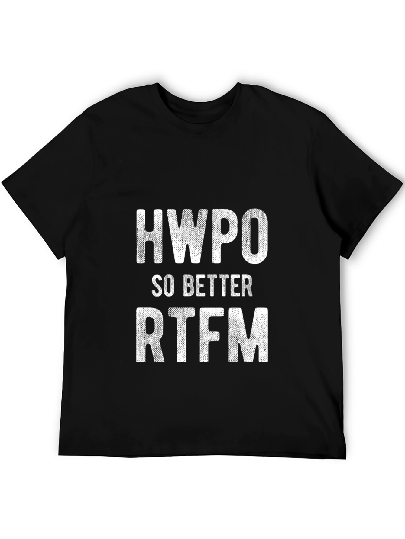 HWPO So Better RTFM Graphic T-Shirt
