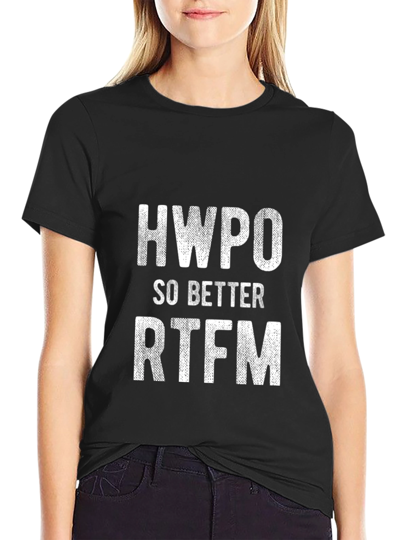 HWPO So Better RTFM Graphic T-Shirt