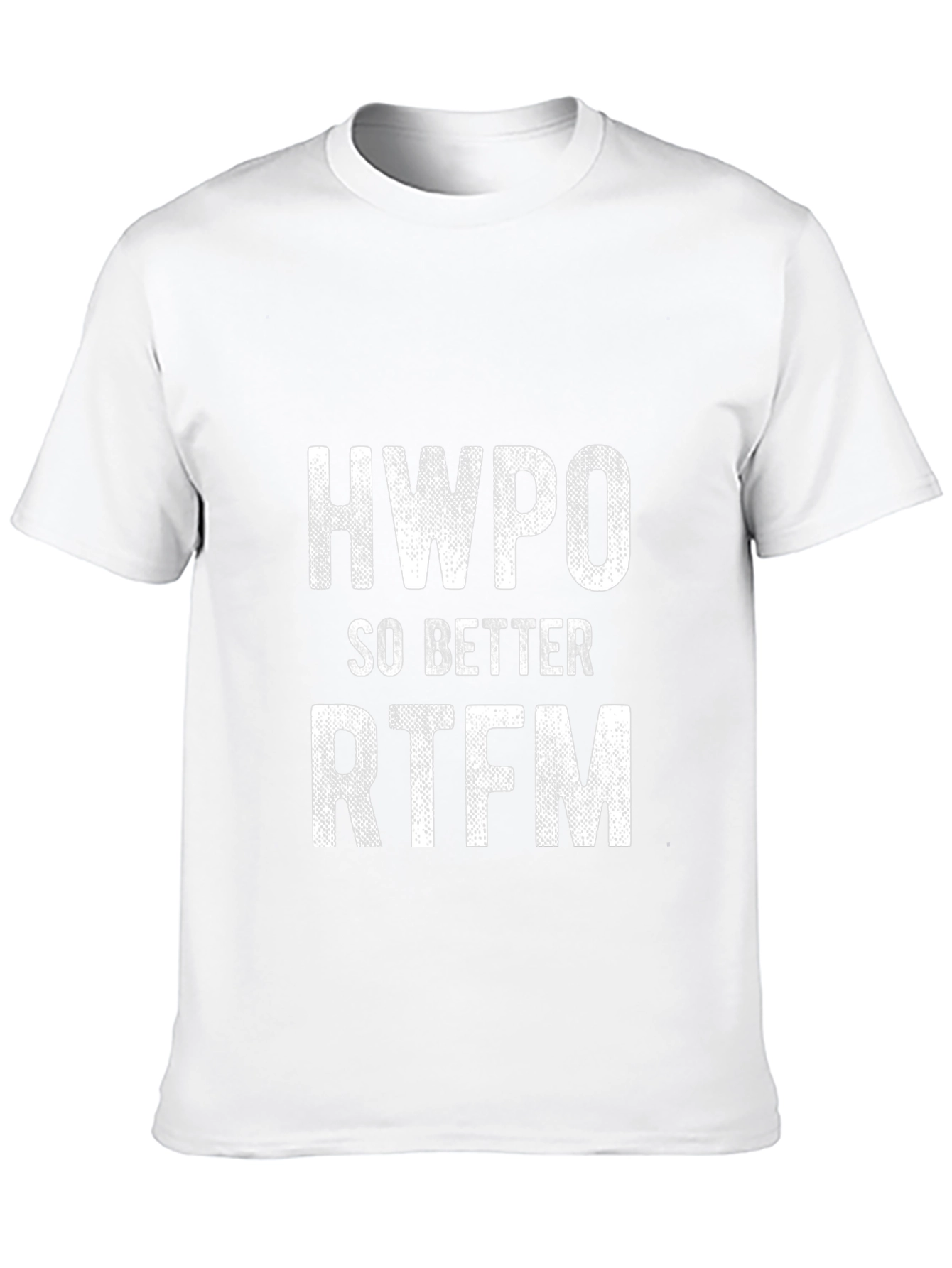 HWPO So Better RTFM Graphic T-Shirt
