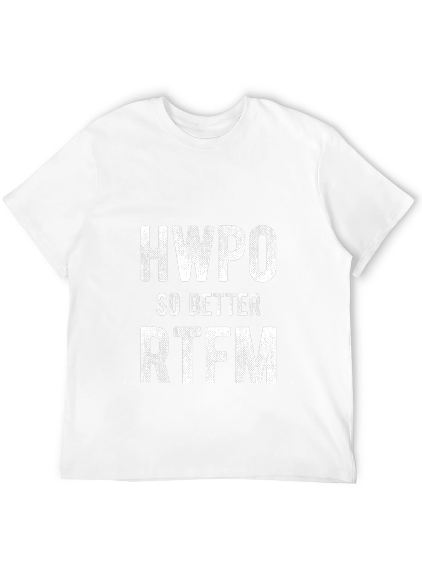 HWPO So Better RTFM Graphic T-Shirt