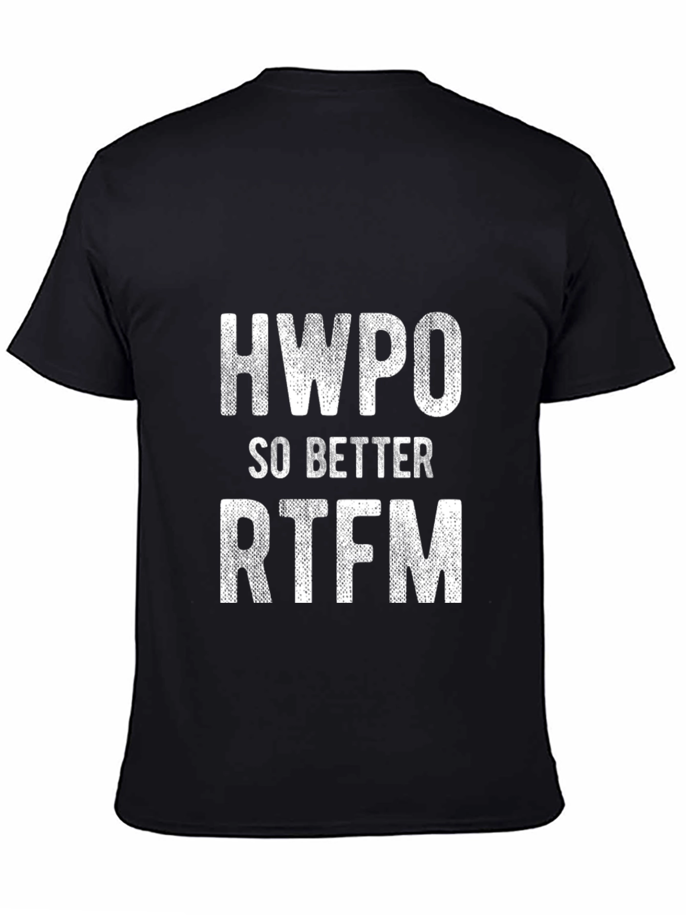 HWPO So Better RTFM Graphic T-Shirt
