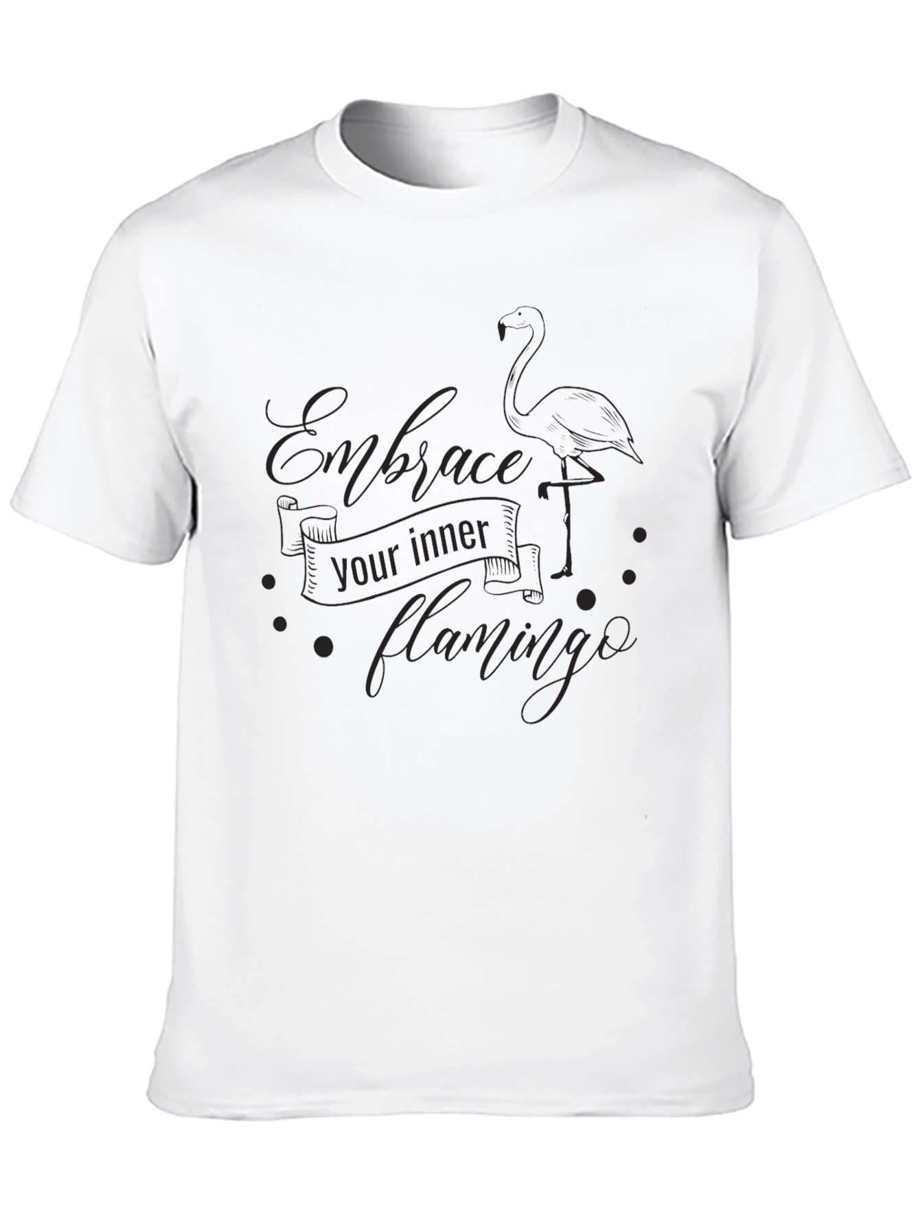 Embrace Your Inner Flamingo T-Shirt - Soft Cotton Blend