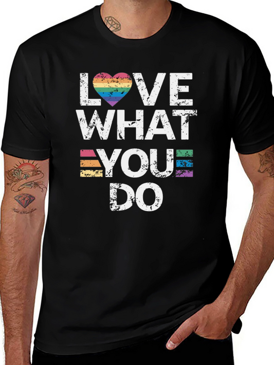 Love What You Do Pride T-Shirt