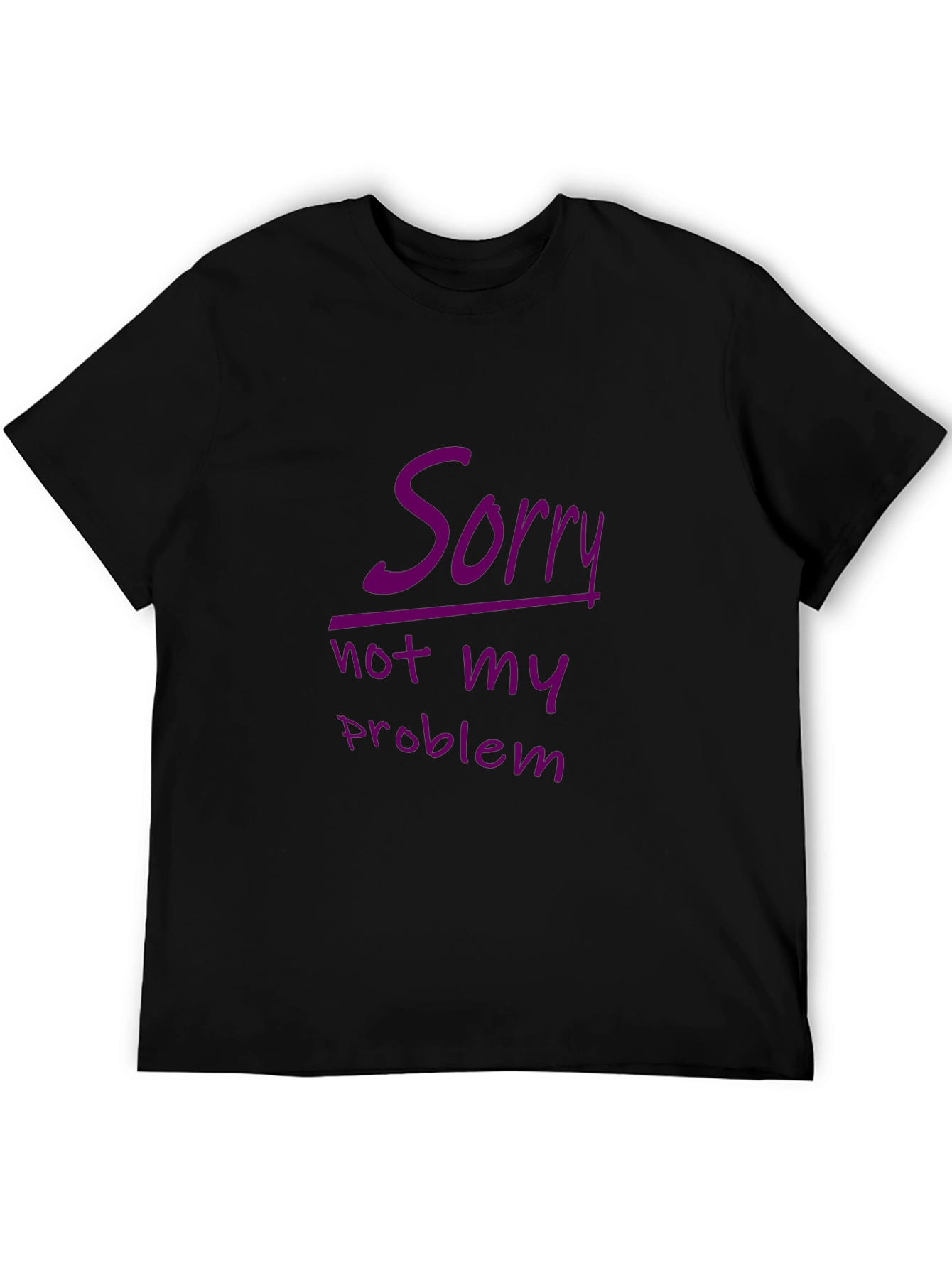 Sorry Not My Problem Black Graphic Tee