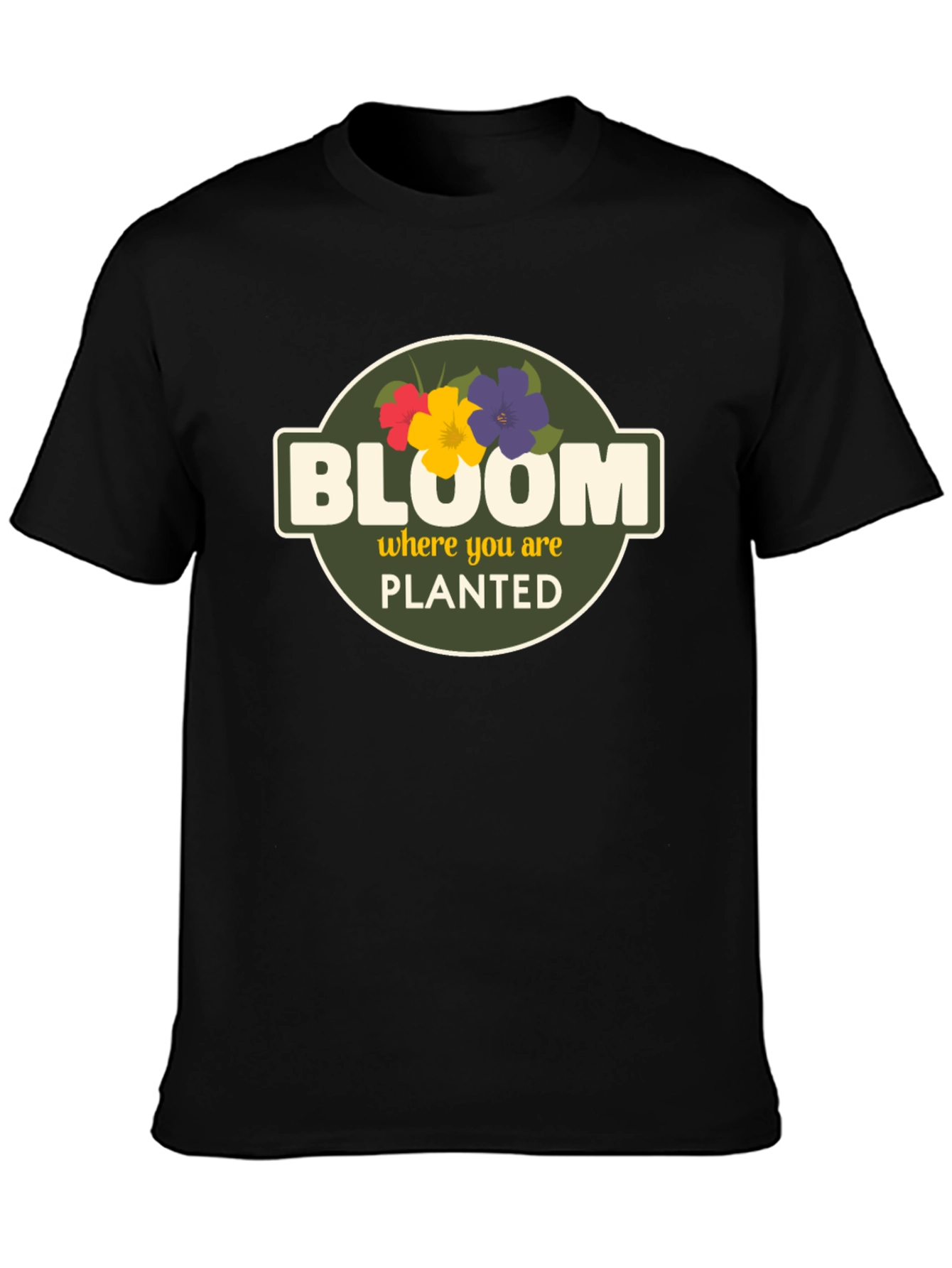 Bloom Where You Are Planted Graphic T-Shirt