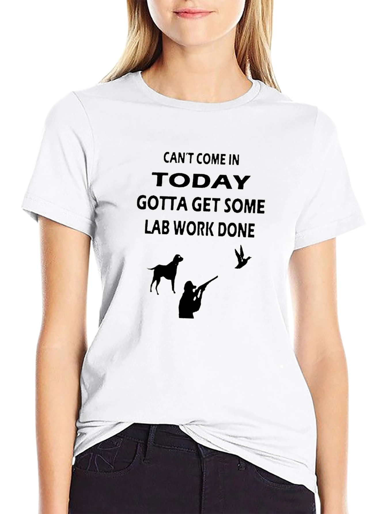 Cant Come In Today T-Shirt - Hunting Tee
