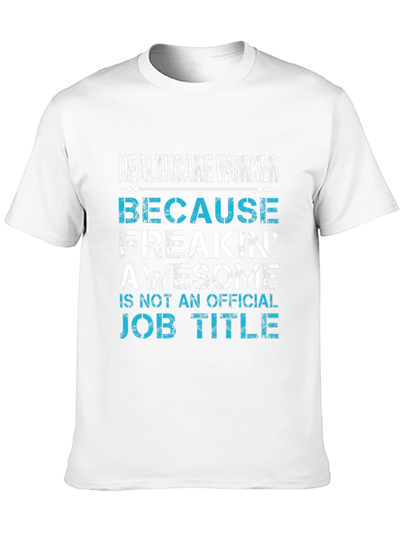 Healthcare Worker Awesome Job Title Black Tee