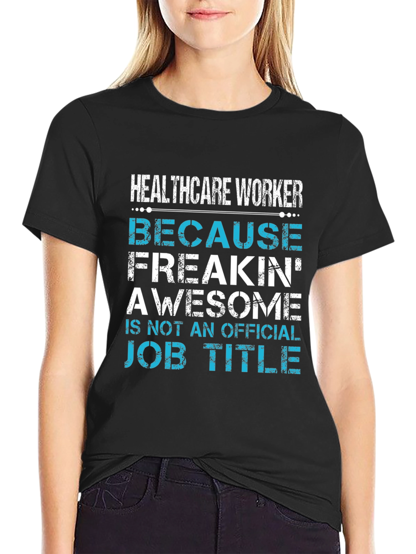 Healthcare Worker Awesome Job Title Black Tee