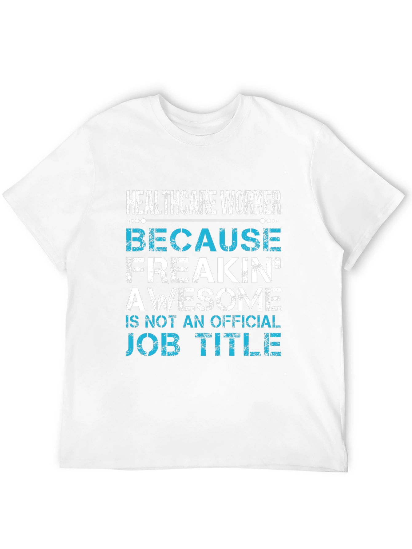 Healthcare Worker Awesome Job Title Black Tee