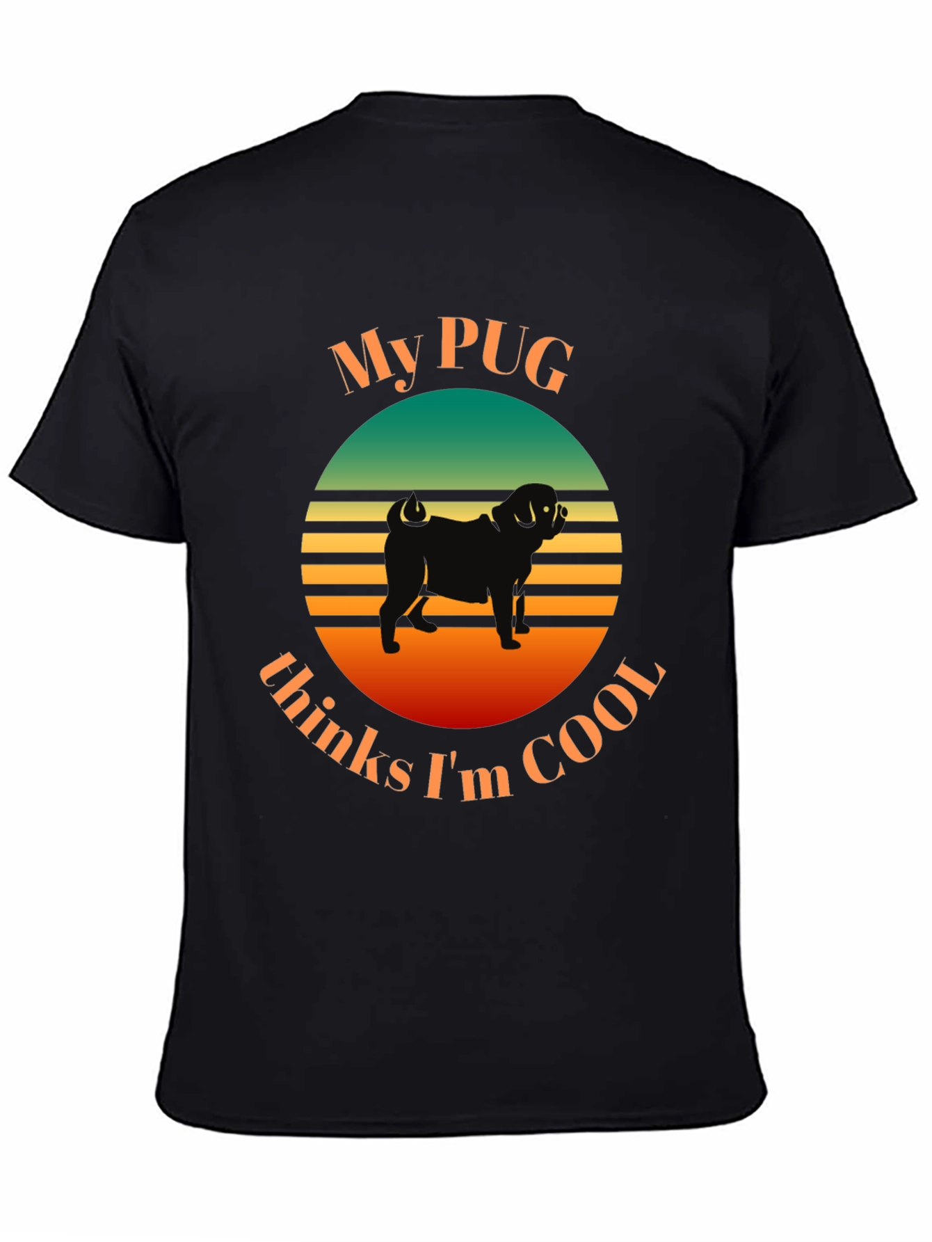 My Pug Thinks Im Cool T-Shirt