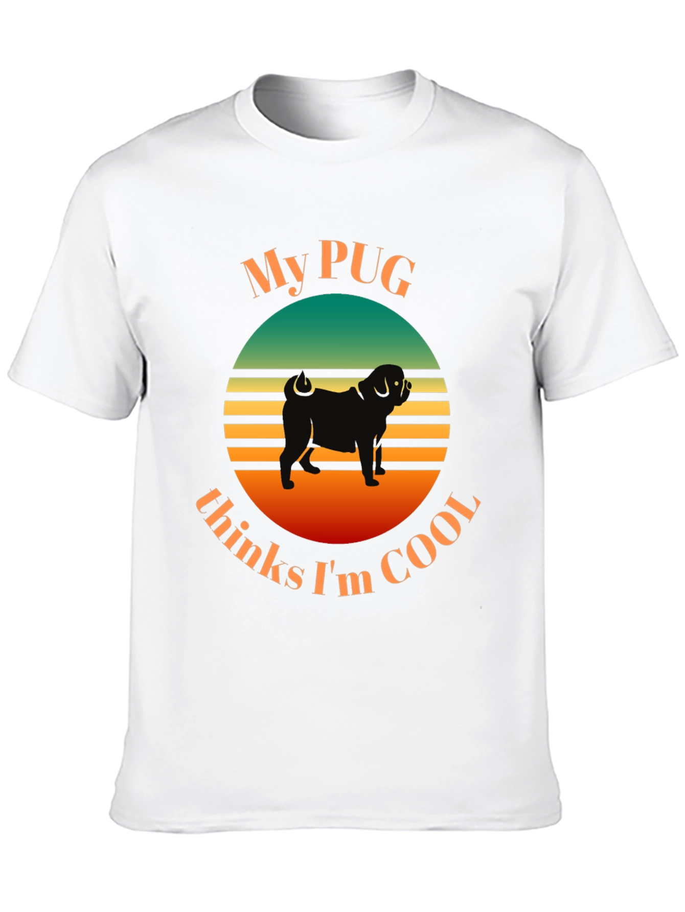 My Pug Thinks Im Cool T-Shirt