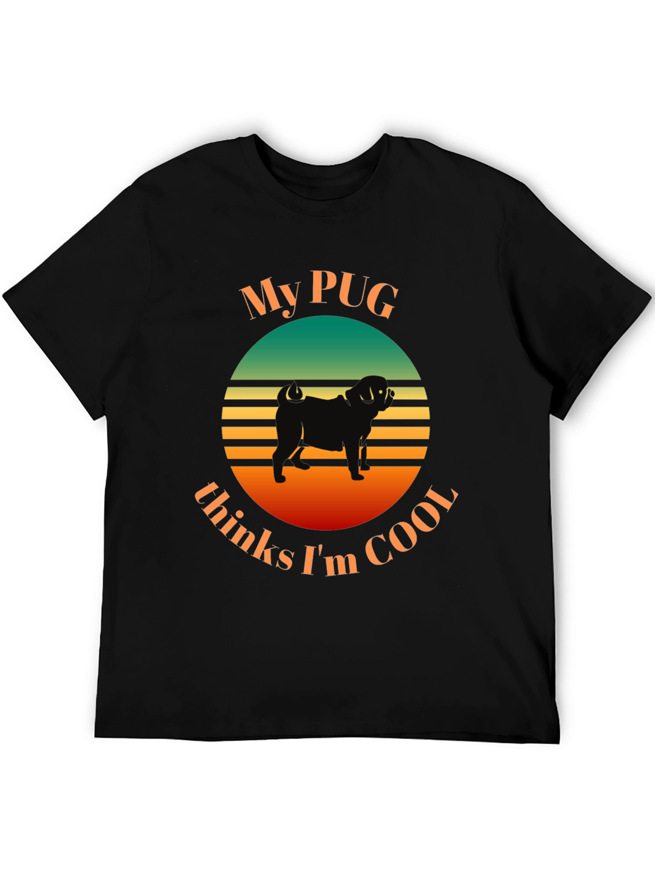 My Pug Thinks Im Cool T-Shirt