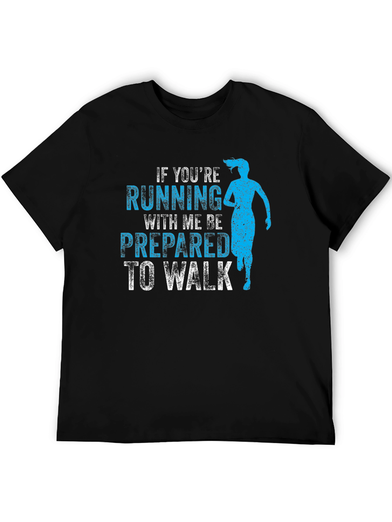 Funny Running T-Shirt - If Youre Running With Me...
