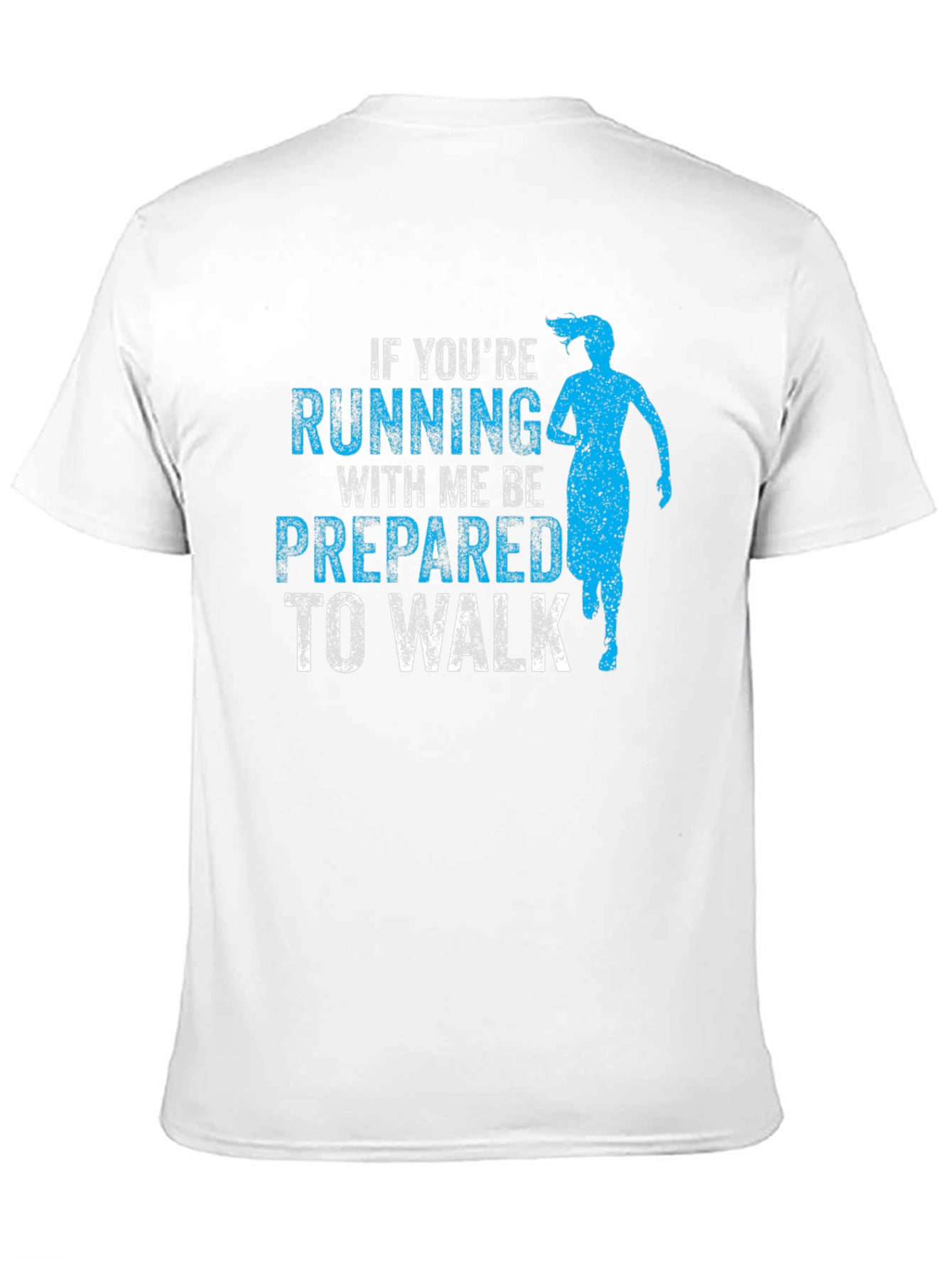 Funny Running T-Shirt - If Youre Running With Me...