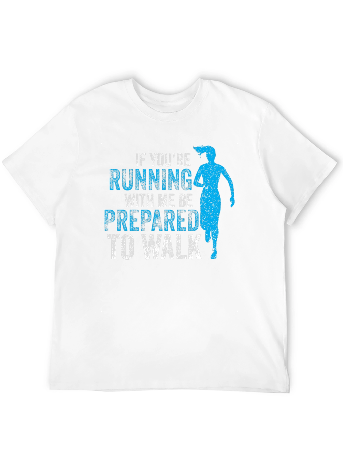 Funny Running T-Shirt - If Youre Running With Me...