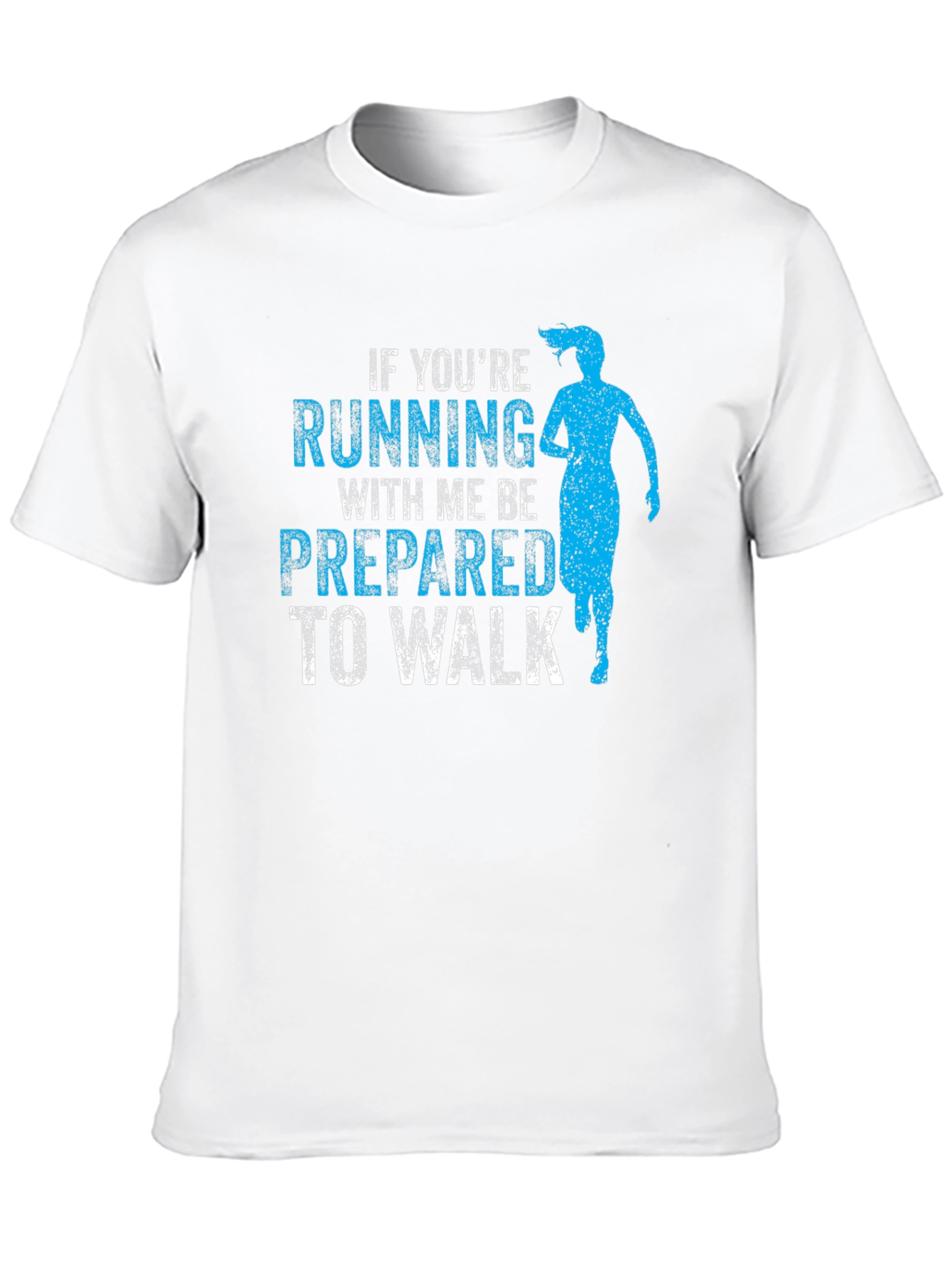 Funny Running T-Shirt - If Youre Running With Me...