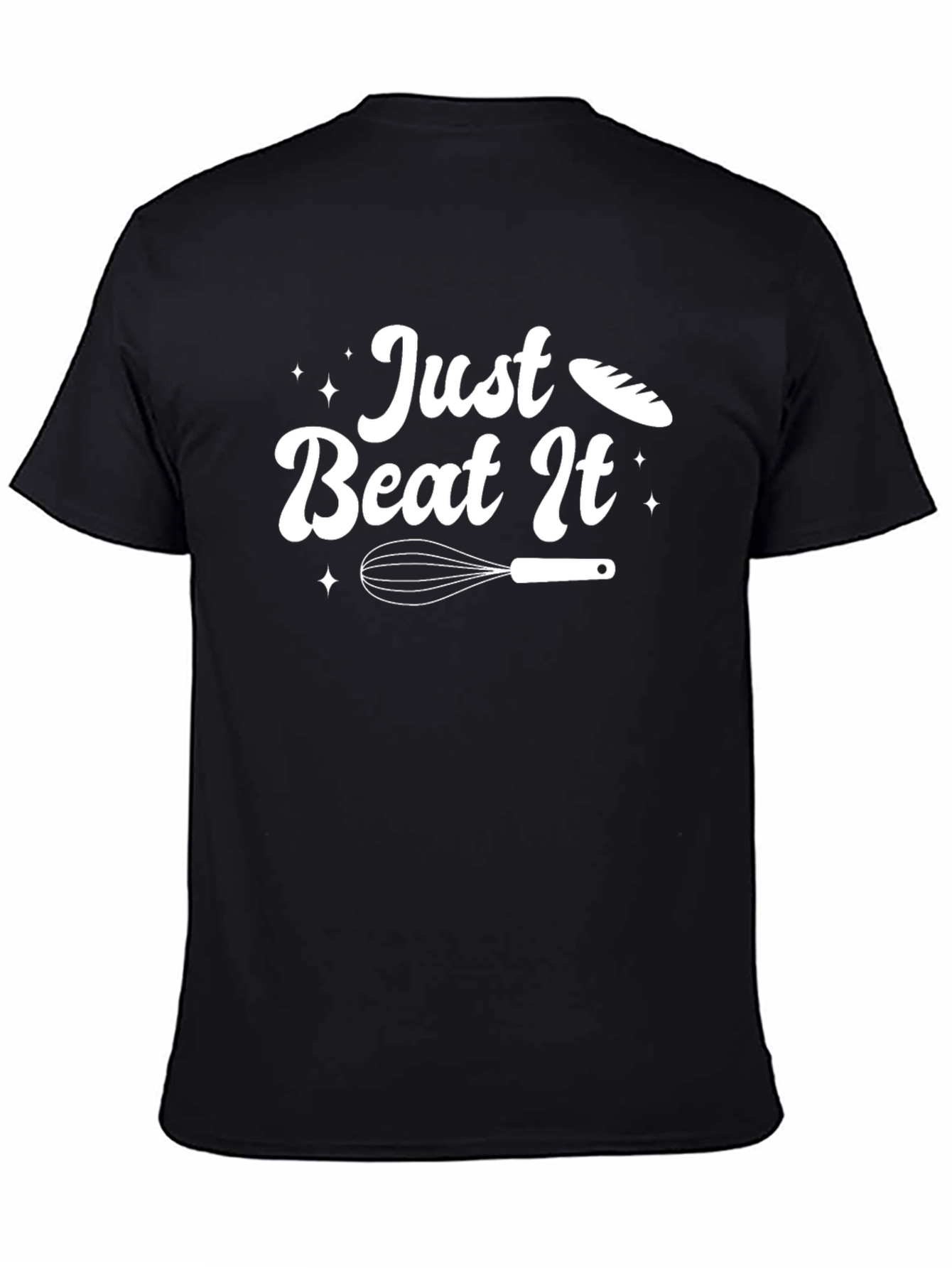 Just Beat It Baking T-Shirt