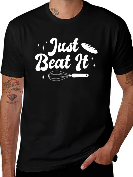 Just Beat It Baking T-Shirt
