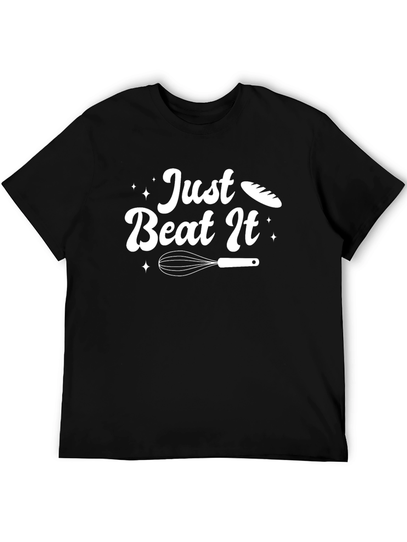 Just Beat It Baking T-Shirt