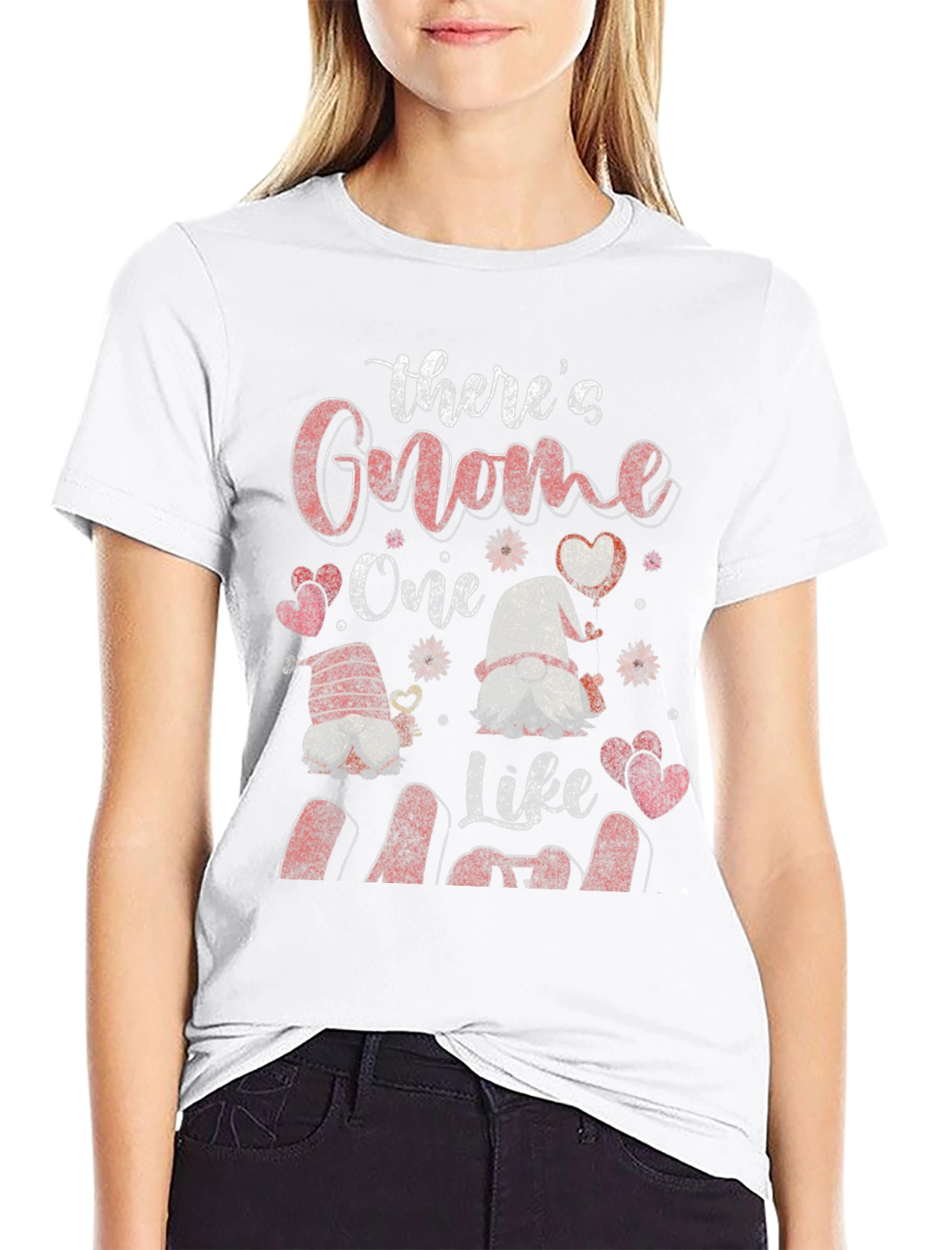 Theres Gnome One Like Mom T-Shirt