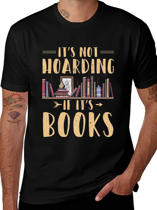Book Lover T-Shirt - Its Not Hoarding if Its Books