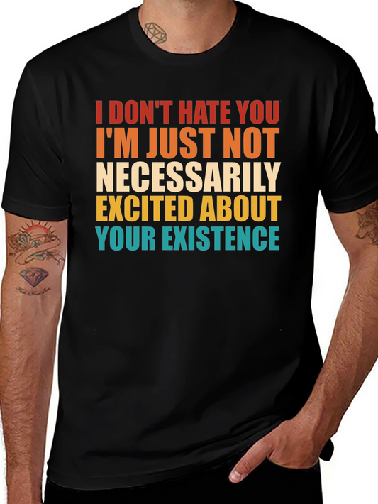 Humorous I Dont Hate You Graphic Tee