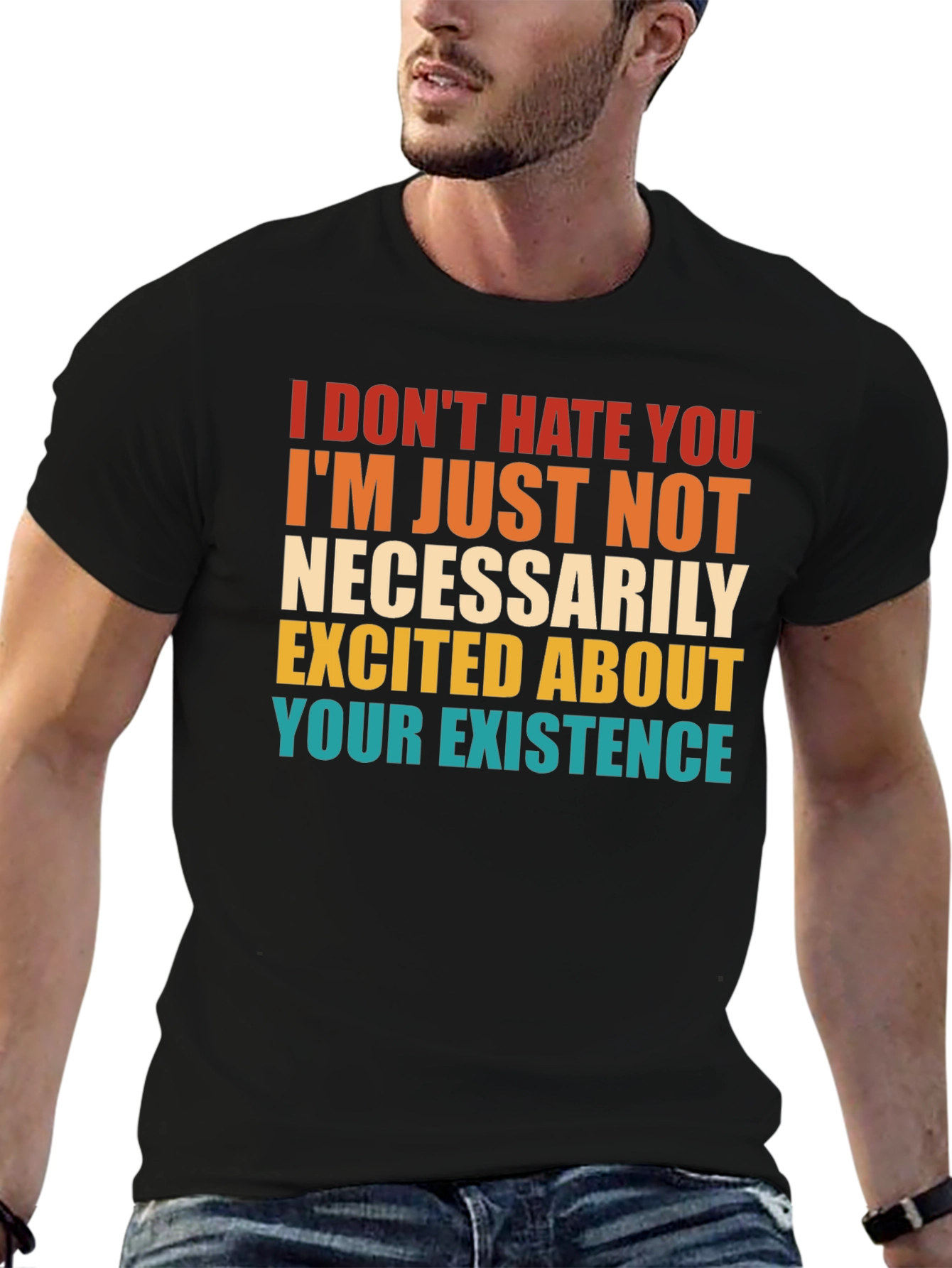 Humorous I Dont Hate You Graphic Tee