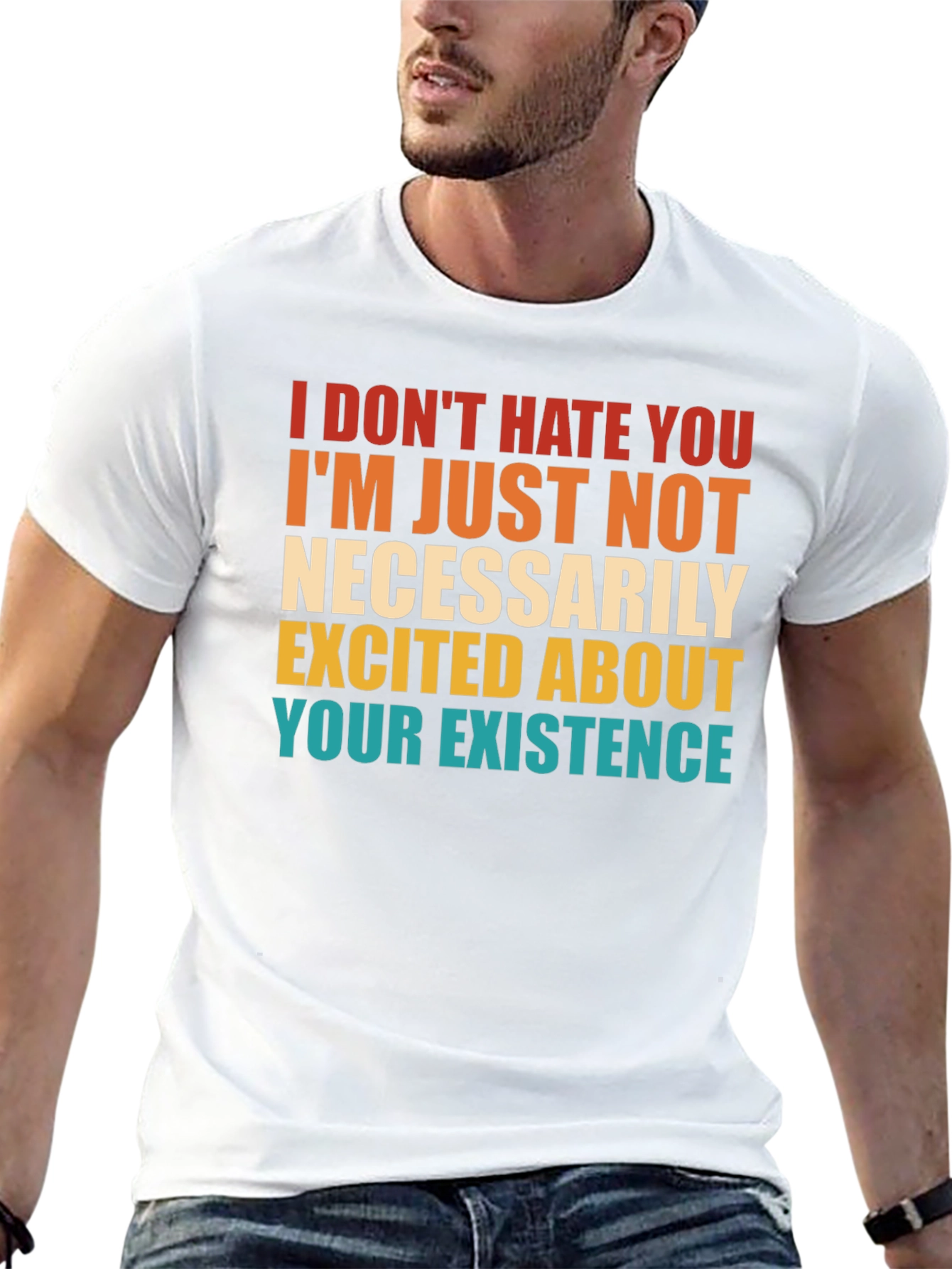 Humorous I Dont Hate You Graphic Tee