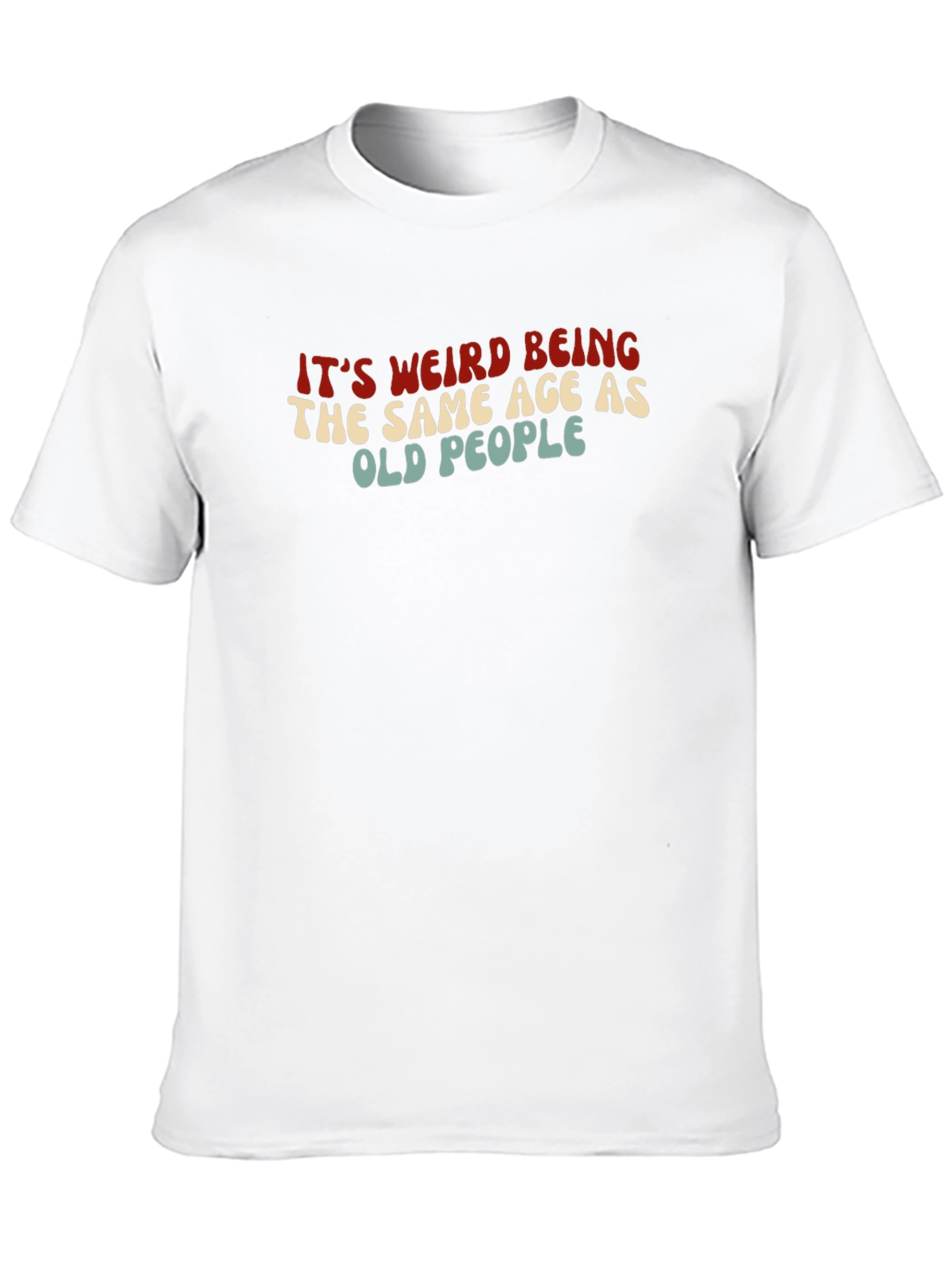 Funny Same Age as Old People Graphic Tee