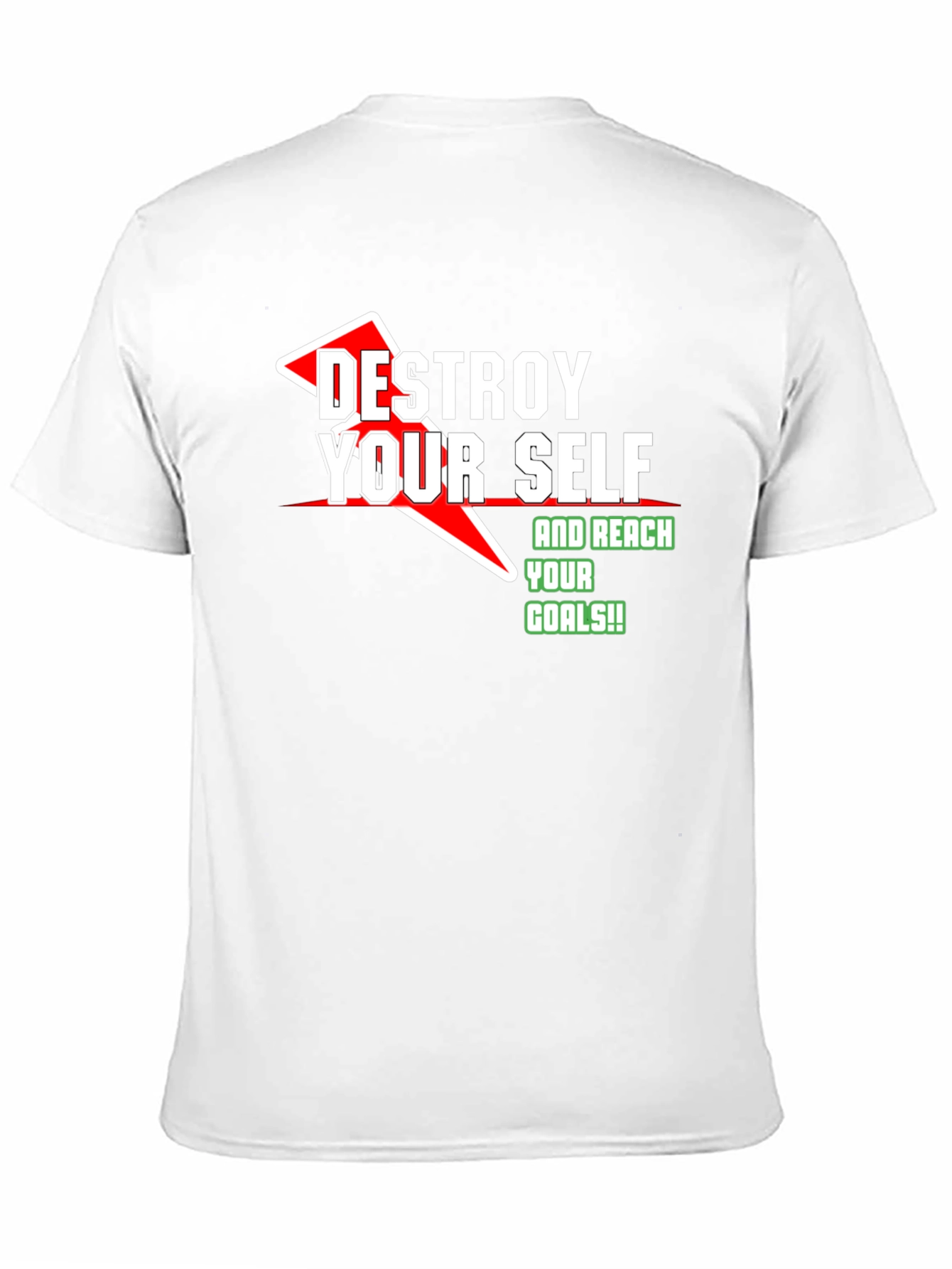 Destroy Yourself & Reach Goals Graphic T-Shirt