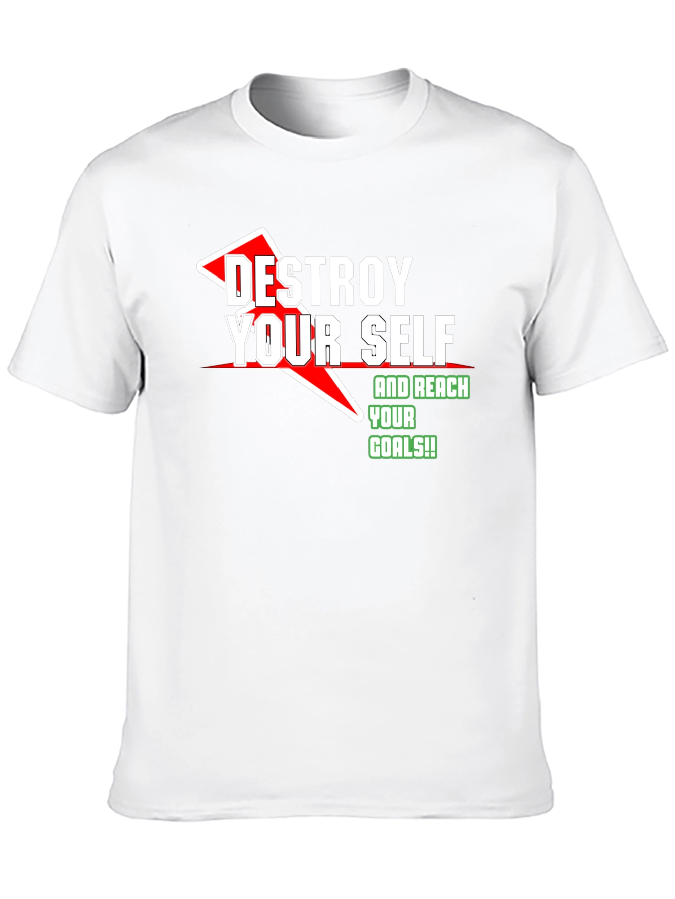 Destroy Yourself & Reach Goals Graphic T-Shirt