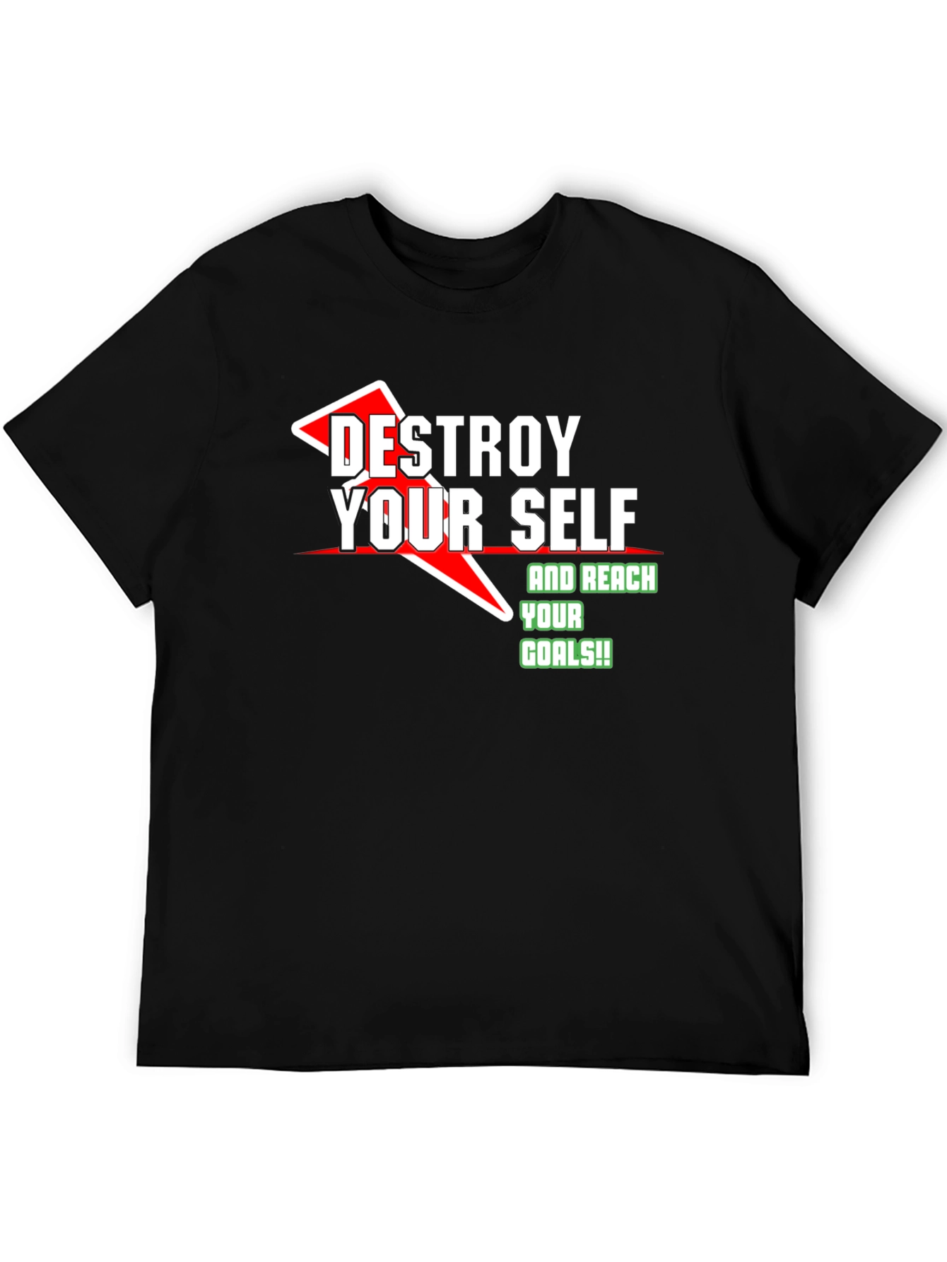 Destroy Yourself & Reach Goals Graphic T-Shirt
