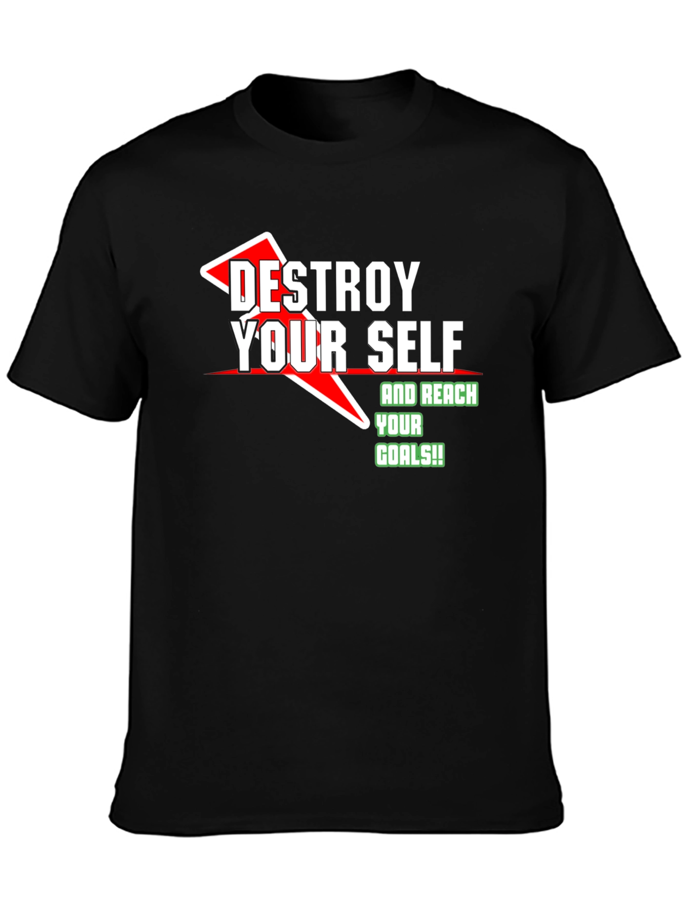 Destroy Yourself & Reach Goals Graphic T-Shirt