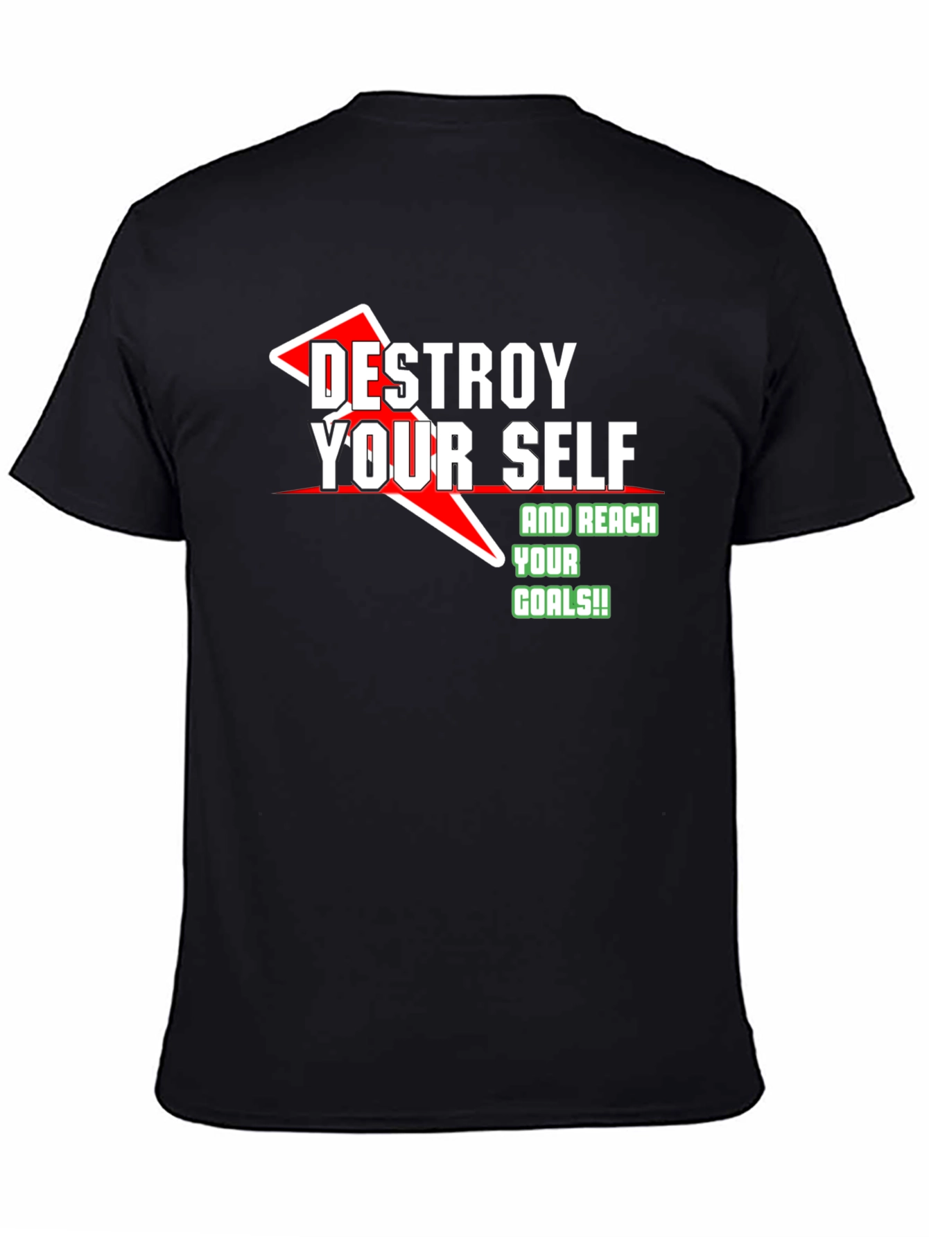 Destroy Yourself & Reach Goals Graphic T-Shirt