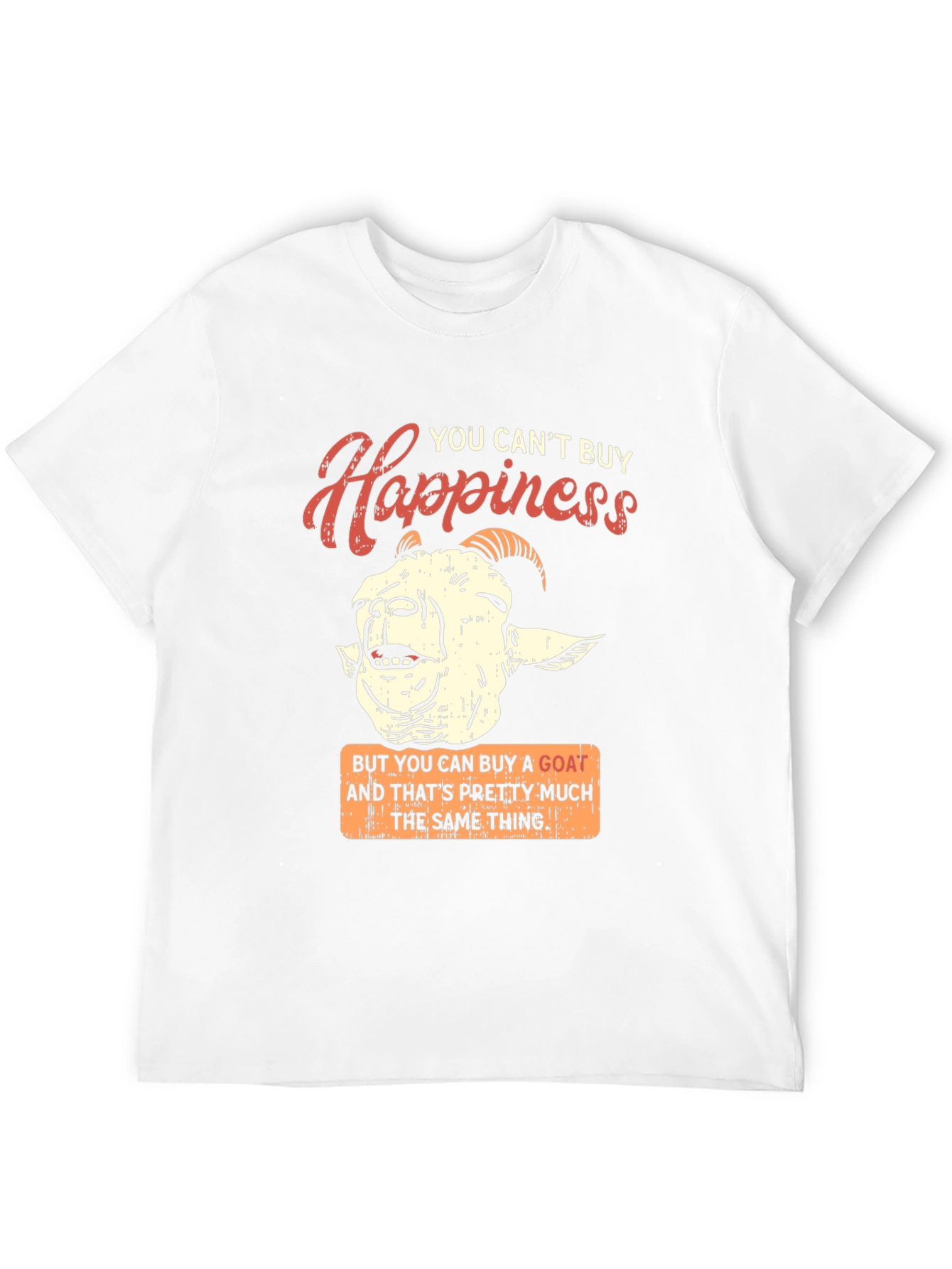 Goat Happiness Graphic Tee - Unique Humor T-Shirt