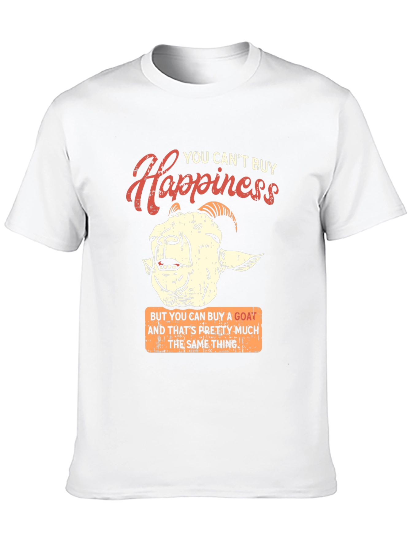 Goat Happiness Graphic Tee - Unique Humor T-Shirt