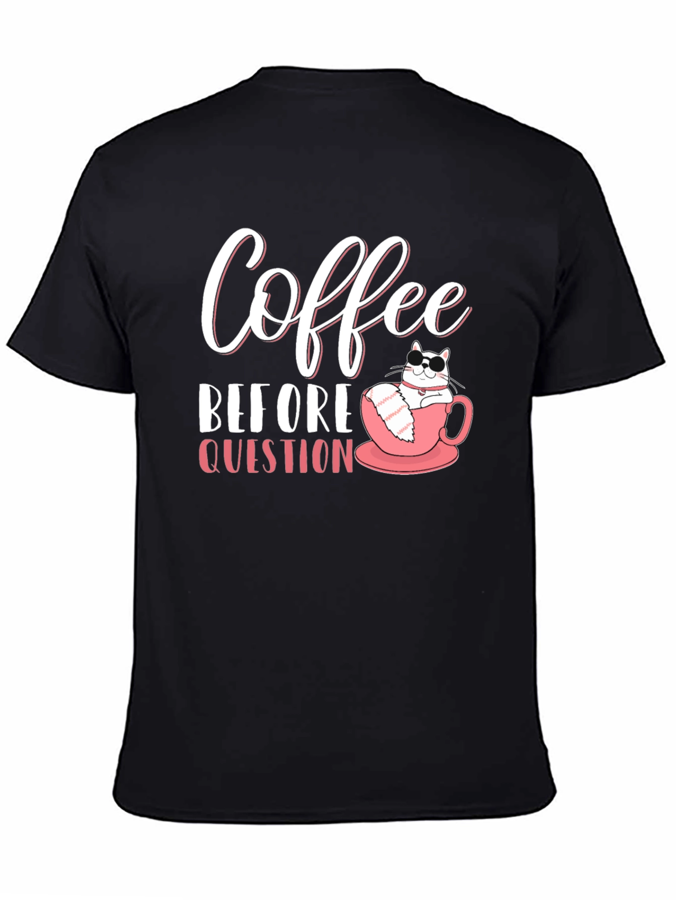 Coffee Before Question T-Shirt - Cat Lover Tee