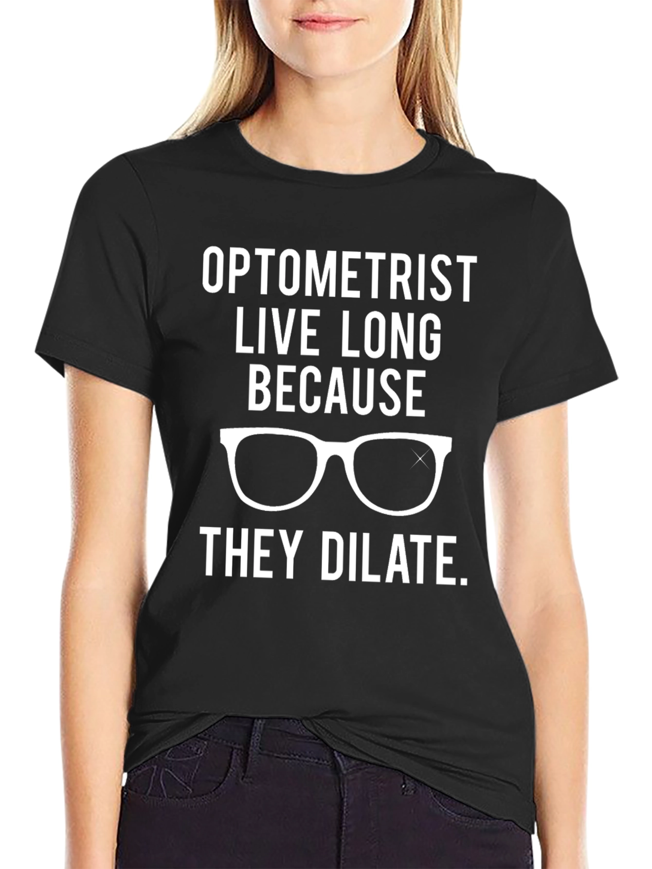 Optometrist Live Long T-Shirt
