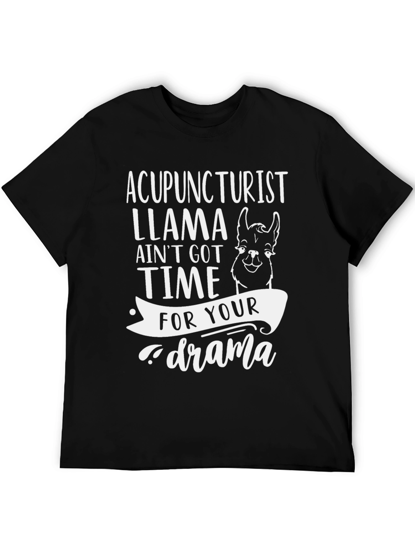 Acupuncturist Llama T-Shirt Funny Drama Humor Tee