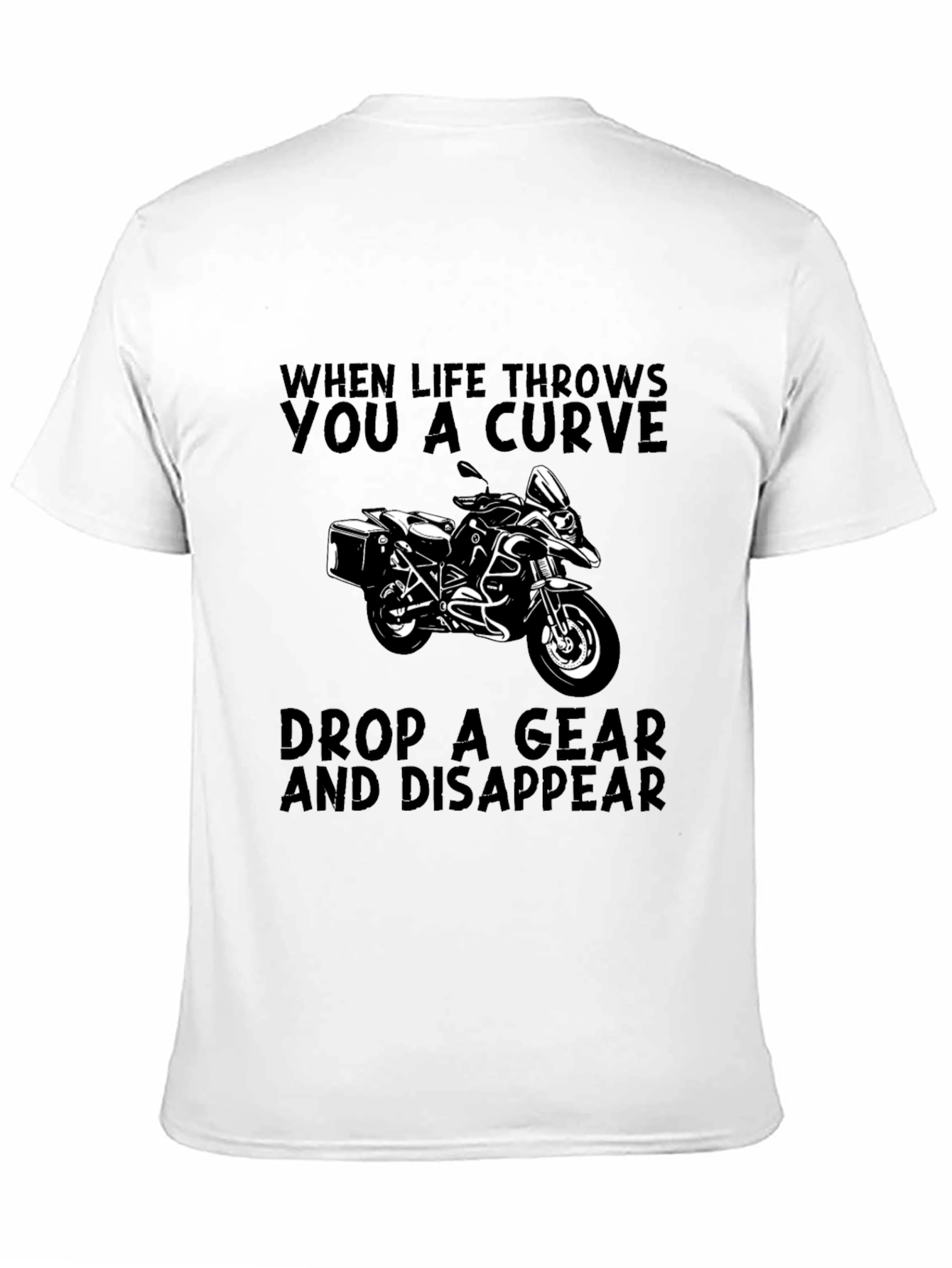 Motorcycle T-Shirt: Drop a Gear & Disappear