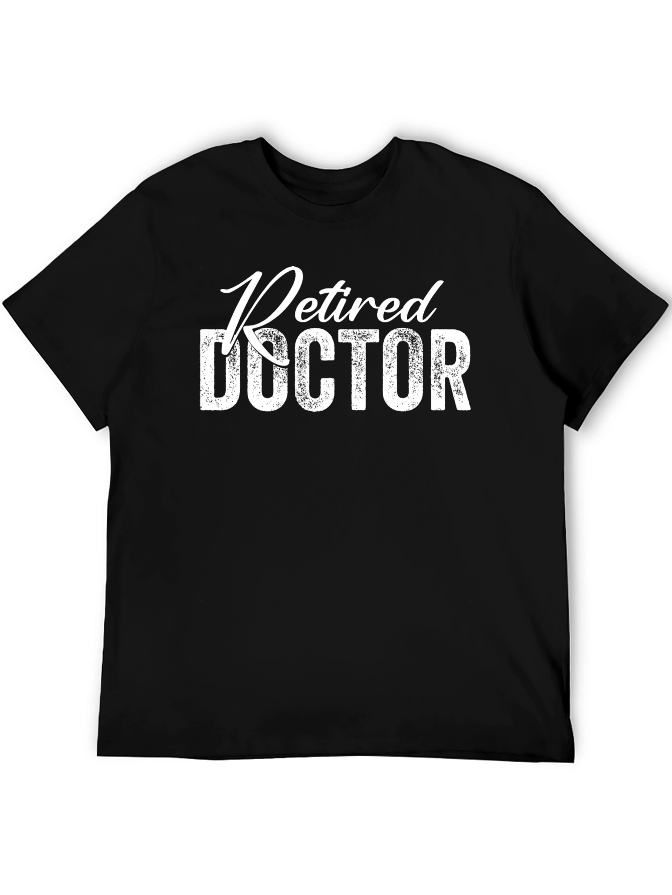 Retired Doctor T-Shirt - Funny Retirement Gift