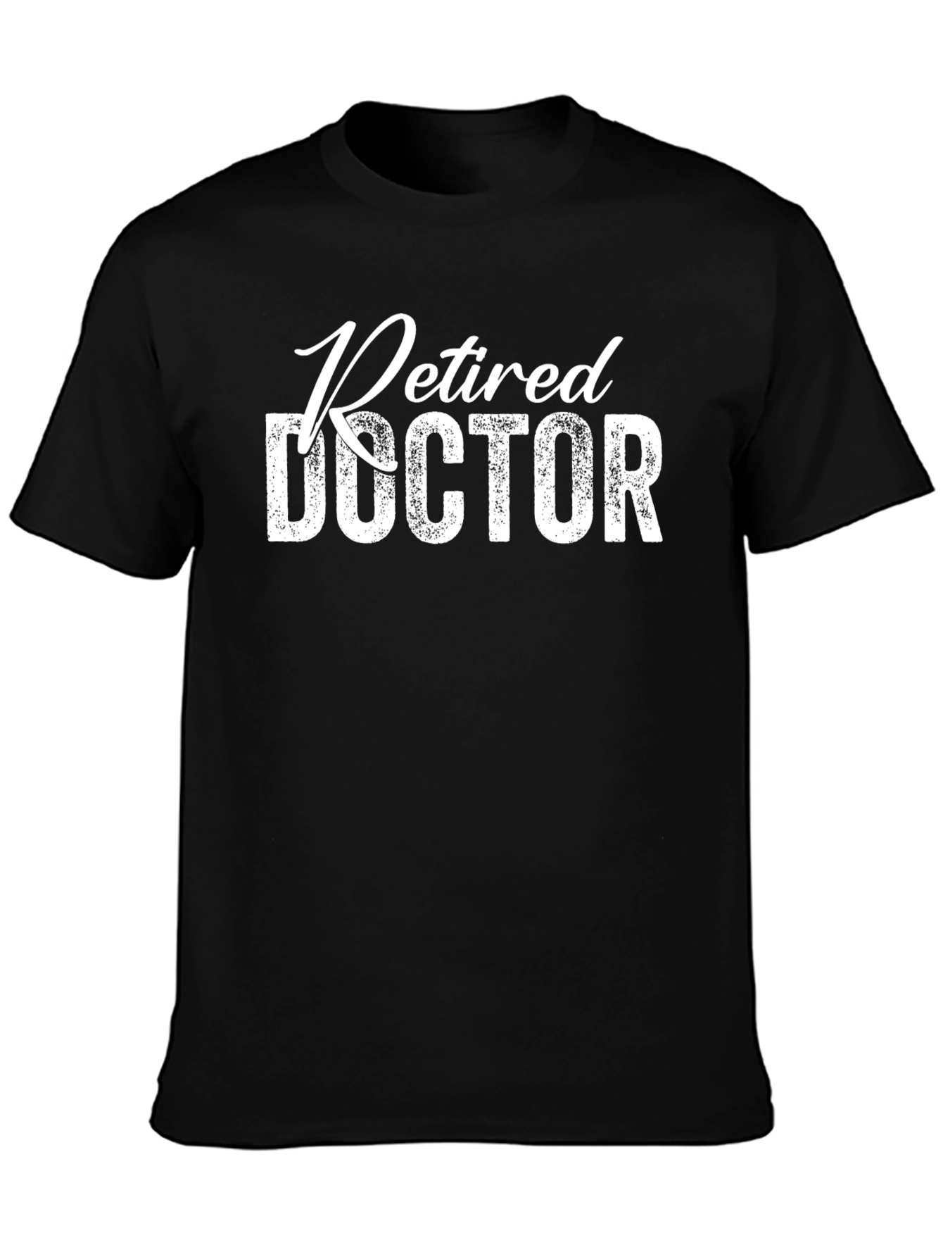 Retired Doctor T-Shirt - Funny Retirement Gift
